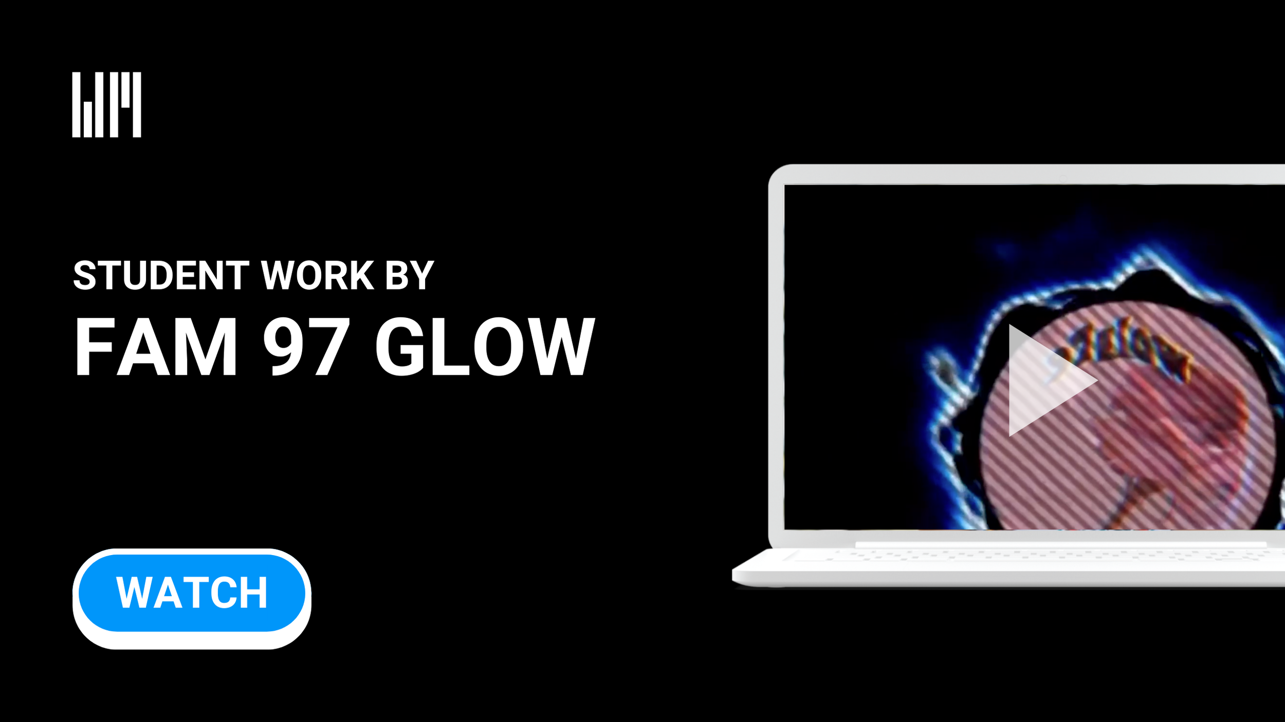 03_Student Work by Fam 97 Glow.png