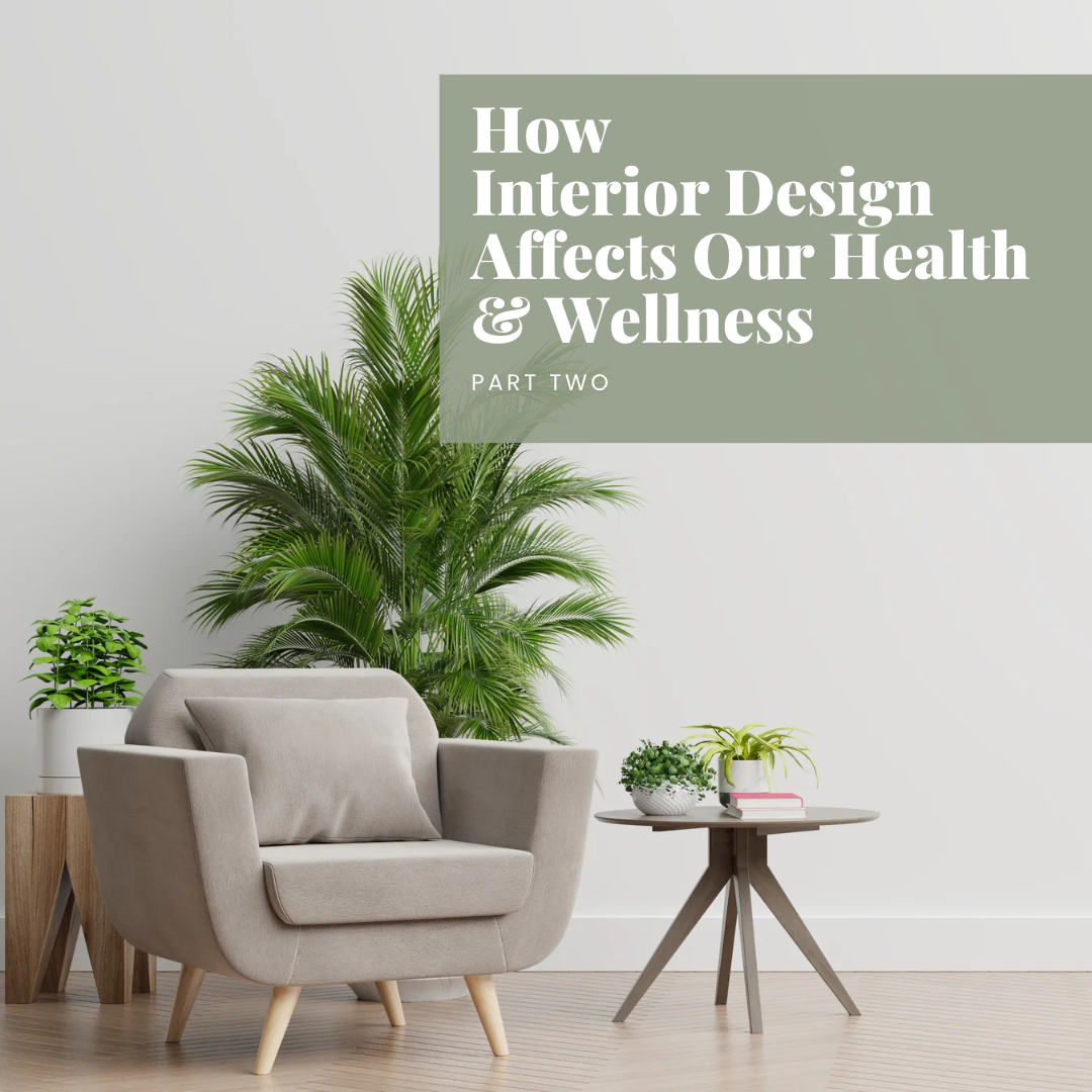 How Interior Design Affects Our Health - Part Two
