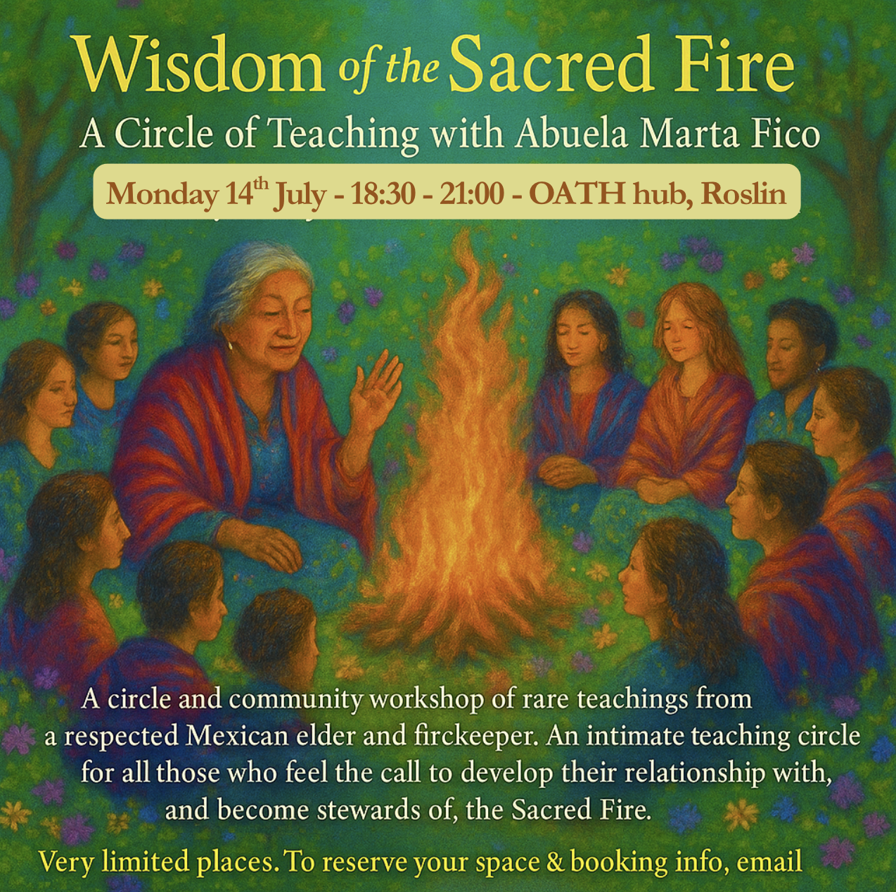 Wisdom of the Sacred Fire(A circle of teaching with Abuela Marta Pico- Mexican Wisdom Keeper elder)