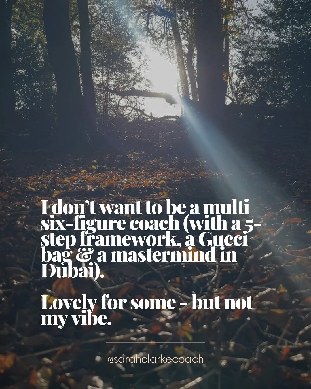 Let&rsquo;s redefine &ldquo;success&rdquo; for a moment:

Personally, I&rsquo;m not building my coaching business so I can fly first class to Dubai or buy a Gucci bag.

I&rsquo;m building one so I can take Fridays off to walk the lanes, end up in a p