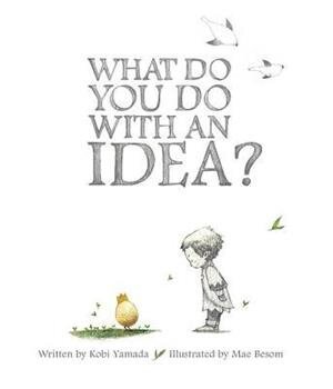 What+Do+You+Do+With+an+Idea.jpg