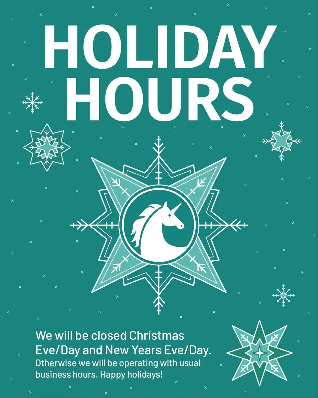 Other than Christmas Eve &amp; Day + New Years Eve &amp; Day, we will be running with normal business hours! Happy (almost) holidays!