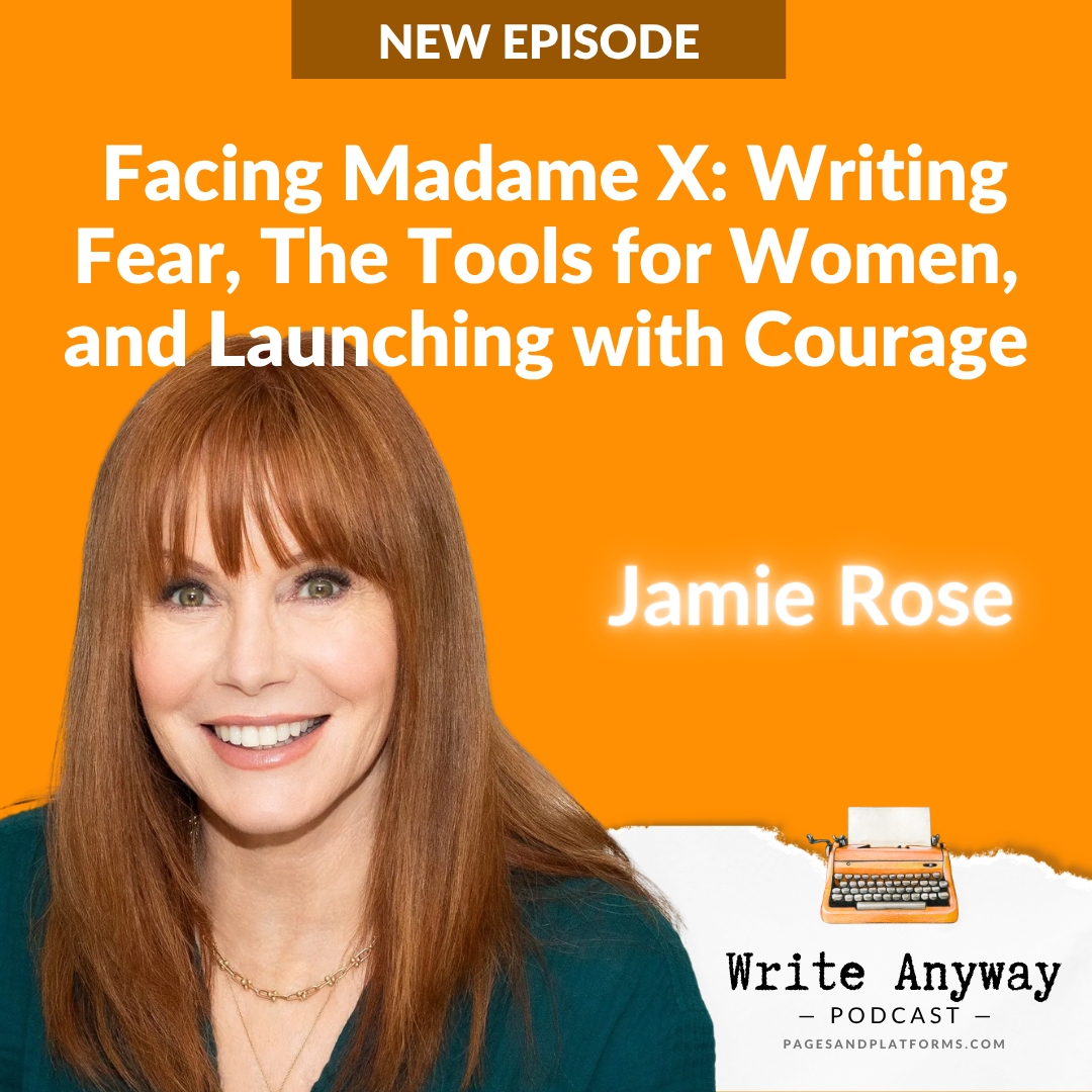 Podcast: Jamie Rose on Writing Fear, The Tools for Women, and Launching with Courage