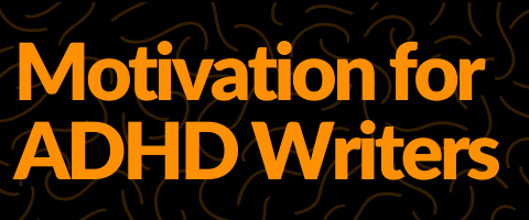 Image for the Motivation for ADHD Writers class