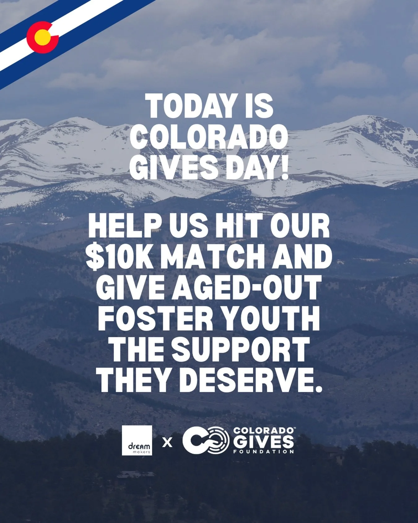 Today is Colorado Gives Day, and thanks to a generous donor, every gift to our Dream Fund is matched up to $10,000!

Your support helps youth who&rsquo;ve aged out of foster care&mdash;young adults navigating life without the support of family. The D