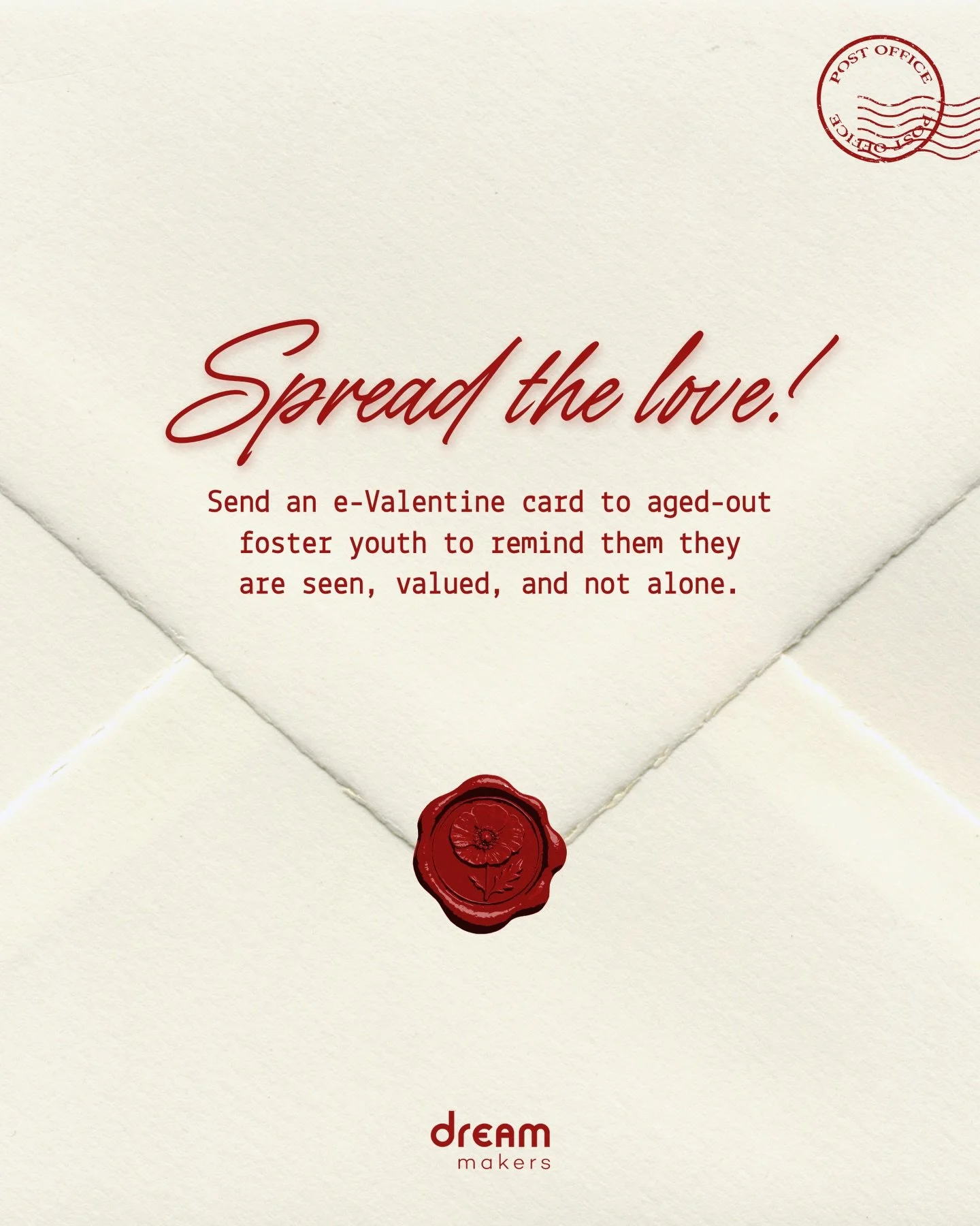 Send an e-Valentine card to an aged-out foster youth and remind them they are seen, valued, and not alone!

For just $10, you can brighten someone&rsquo;s Valentine&rsquo;s Day with a meaningful gift, and when you add it to your cart, you&rsquo;ll ha