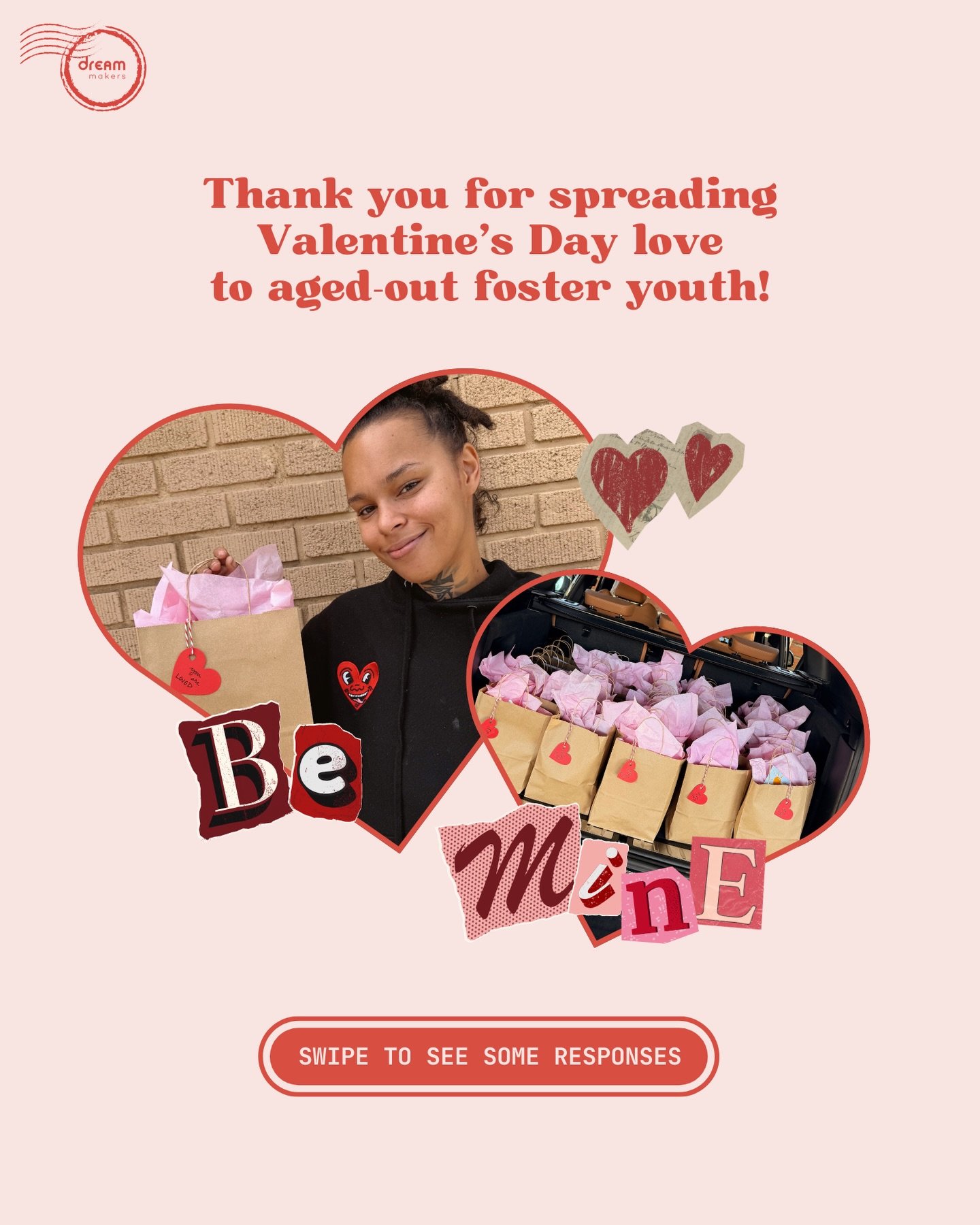 Because of you, Valentine&rsquo;s Day became something more than a date on the calendar. It became a reminder to young people who have aged out of foster care that they are loved, seen, and remembered.

Through our&nbsp;Be Mine Campaign, you showed u