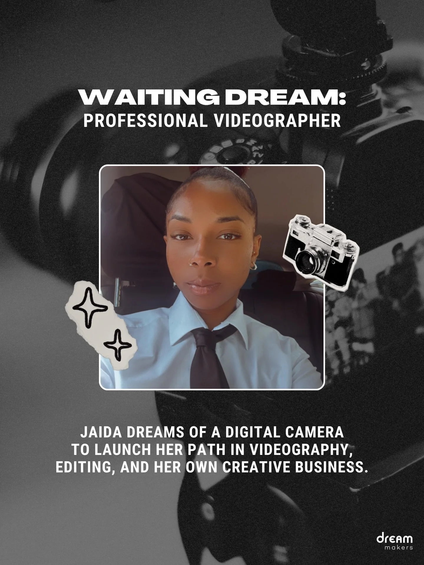 𝐖𝐀𝐈𝐓𝐈𝐍𝐆 𝐃𝐑𝐄𝐀𝐌 📸

Jaida is dreaming of a digital camera. For her, this is not just equipment. It is a doorway into the future she has been working toward for years.

After four years in foster care and the past two years on her own, Jaida