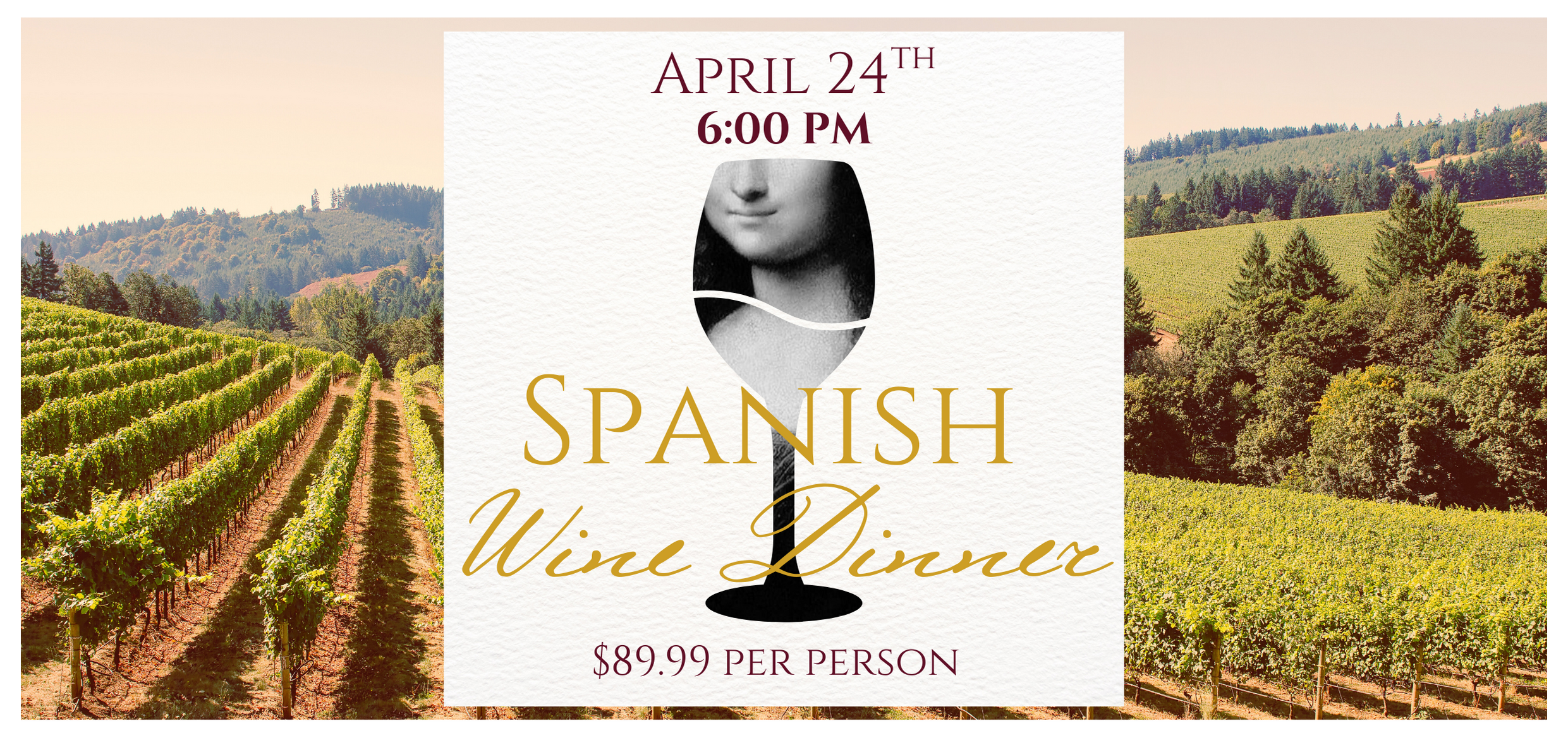 An advertisement for a Spanish wine dinner on April 24th at 6:00 PM, costing $89.99 per person. The background features a scenic vineyard landscape with rows of grapevines and rolling hills.