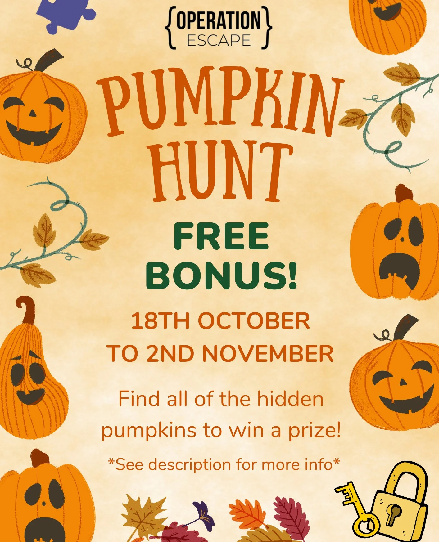 Book to play one of our Escape Rooms during half term* and enjoy a pumpkin hunt in your game FOR FREE! ๐Find all of the pumpkins hidden in your escape room to win a prize.๐โ 
Our pumpkin hunt will be automatically be added to all bookings coming to