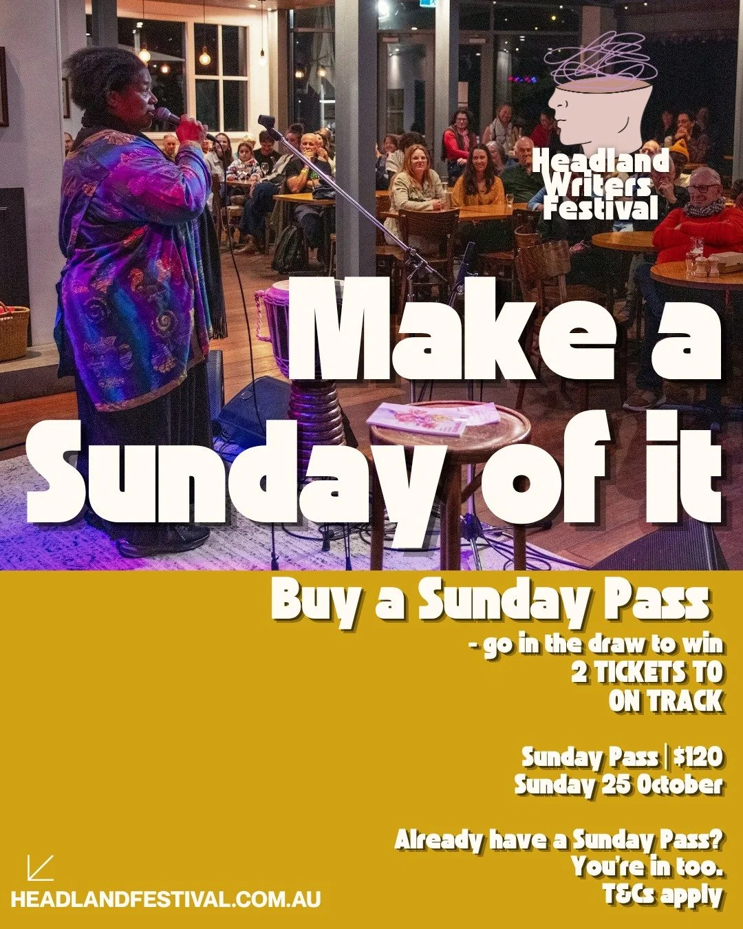MAKE A SUNDAY OF IT 🎟️

We&rsquo;ve got an extra reason to spend your Sunday with us at Headland Writers Festival.

Buy a Sunday Pass and you&rsquo;ll automatically go into the draw to win 2 tickets to ON TRACK on Sunday night.

Your $120 Sunday Pas
