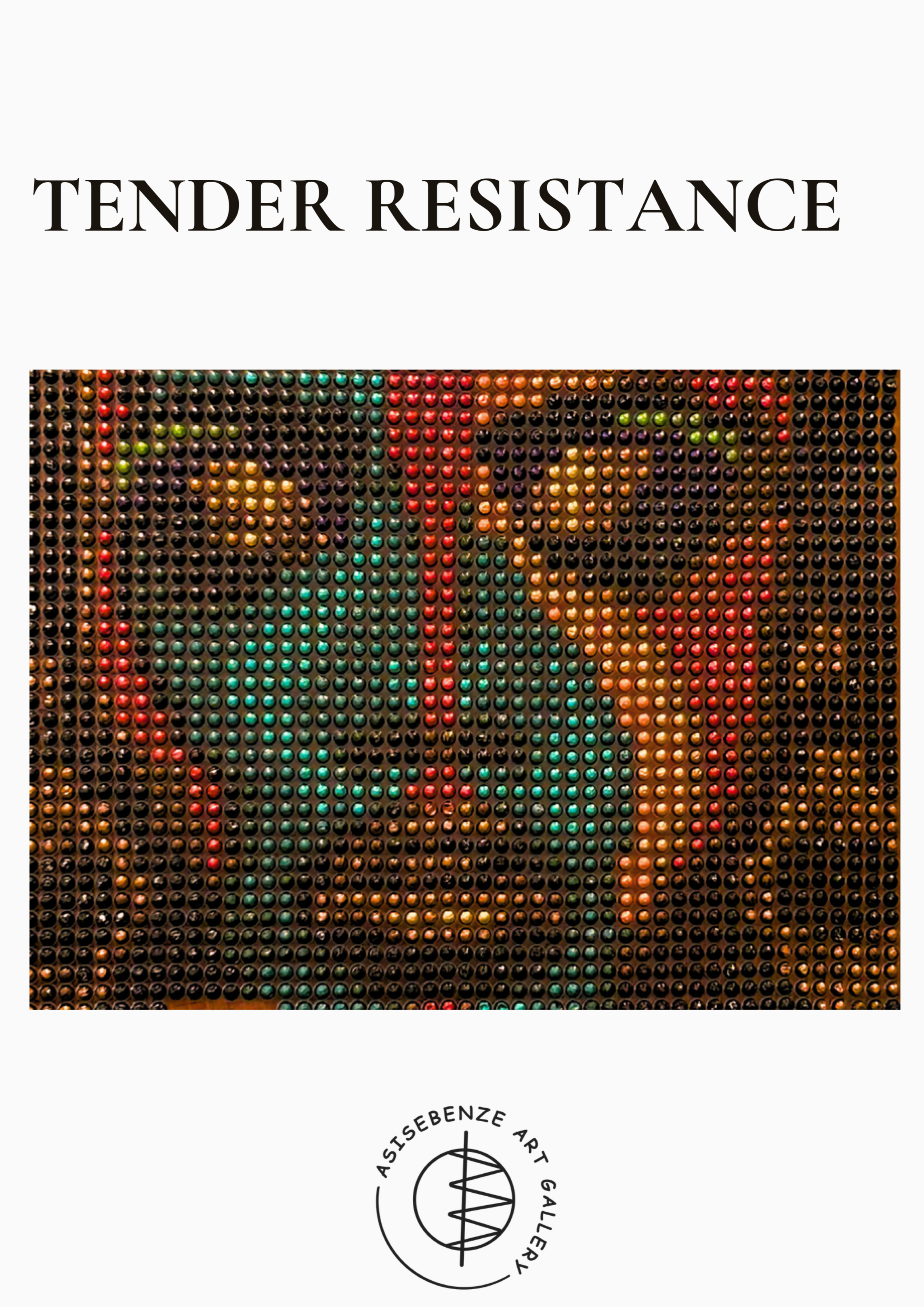 "Tender Resistance" - A women's group exhibition.