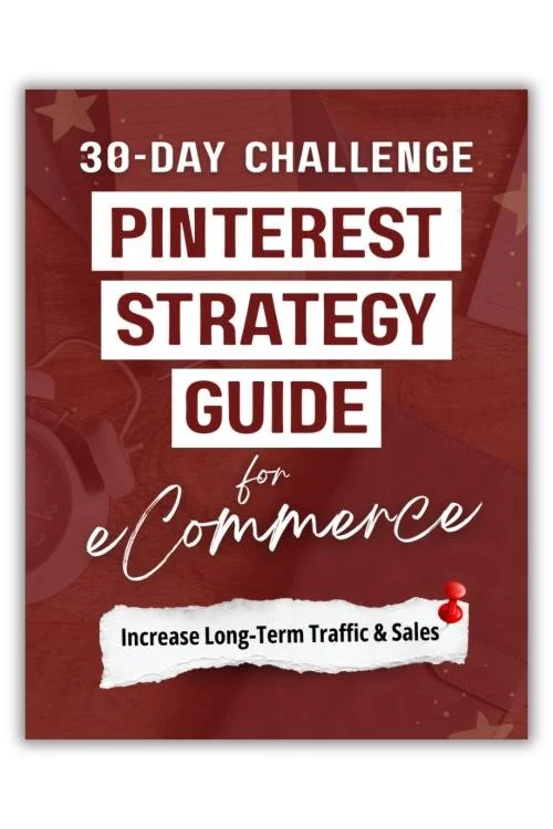 30-day Pinterest strategy guide for ecommerce shops