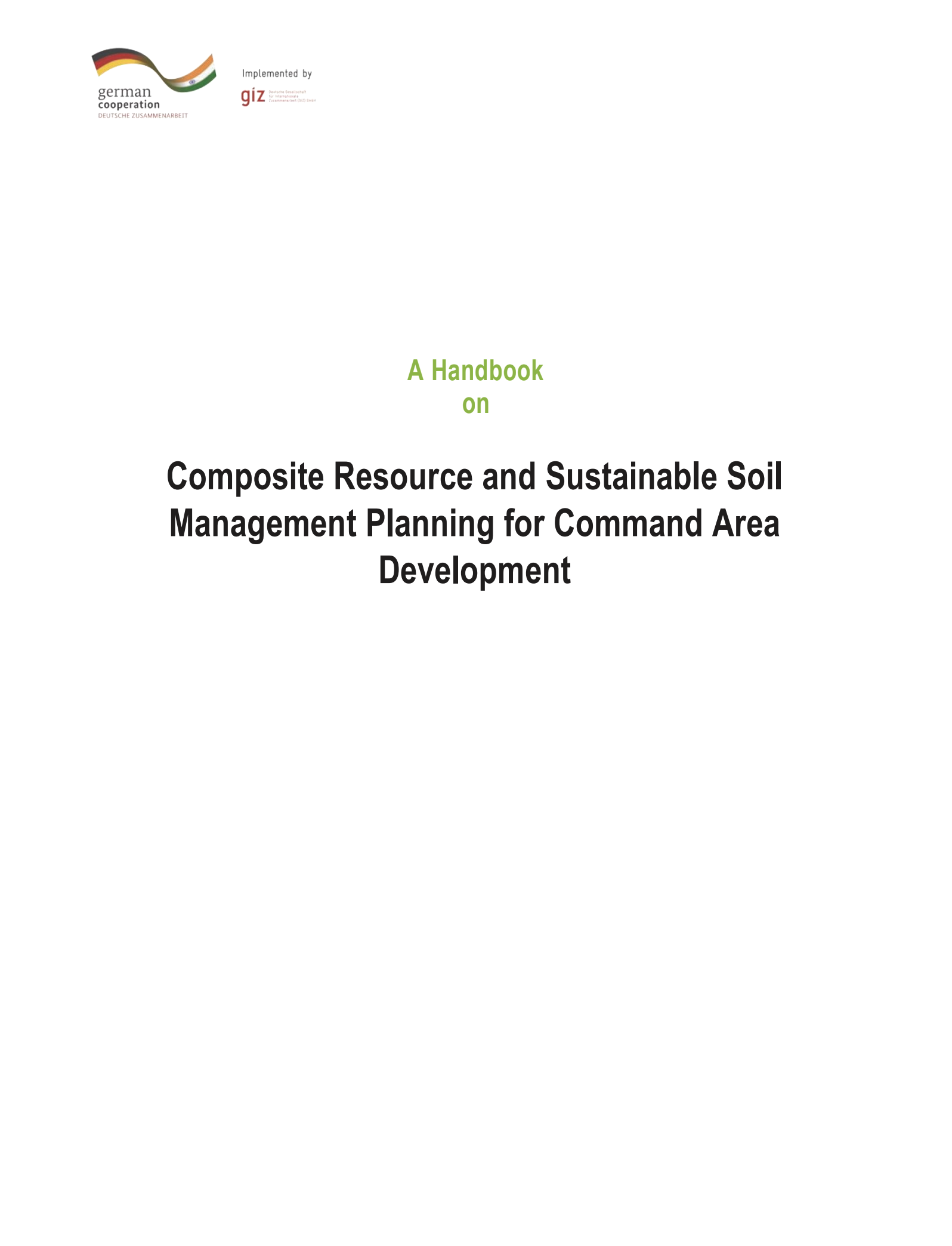 A Handbook on Composite &nbsp;Resource and Sustainable Soil Management Planning for Command Area Development&nbsp;