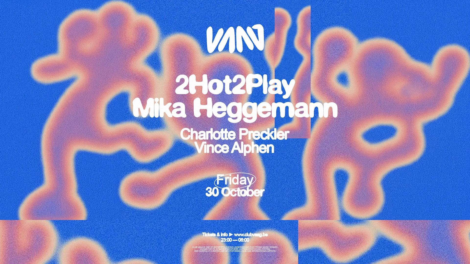 Club Vaag invites 2HOT2PLAY &amp; MIKA HEGGEMANN