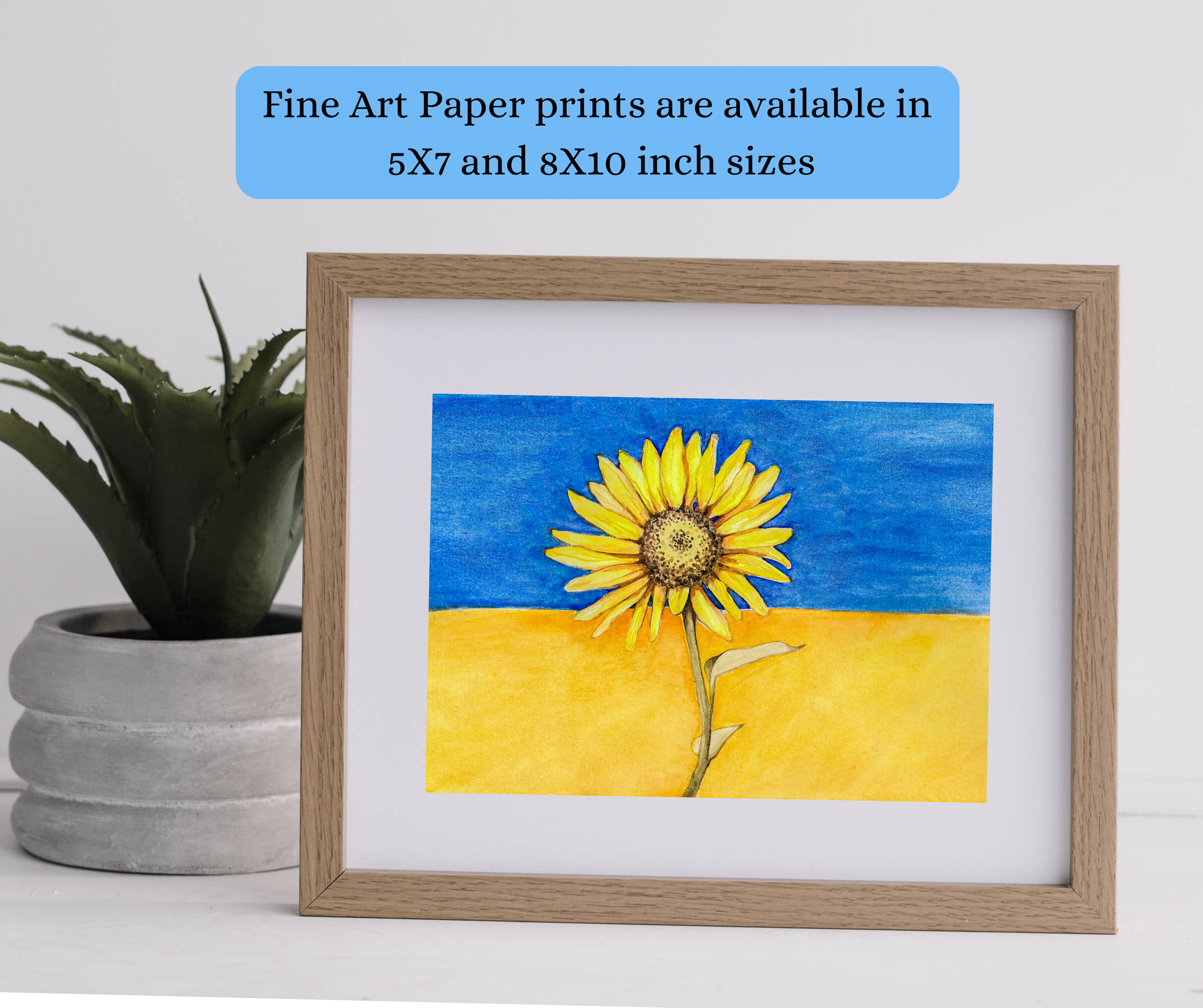The Watercolor Sunflower/Ukrainian flag fine art print is offered in these sizes (inches): 5X7 and 8X10