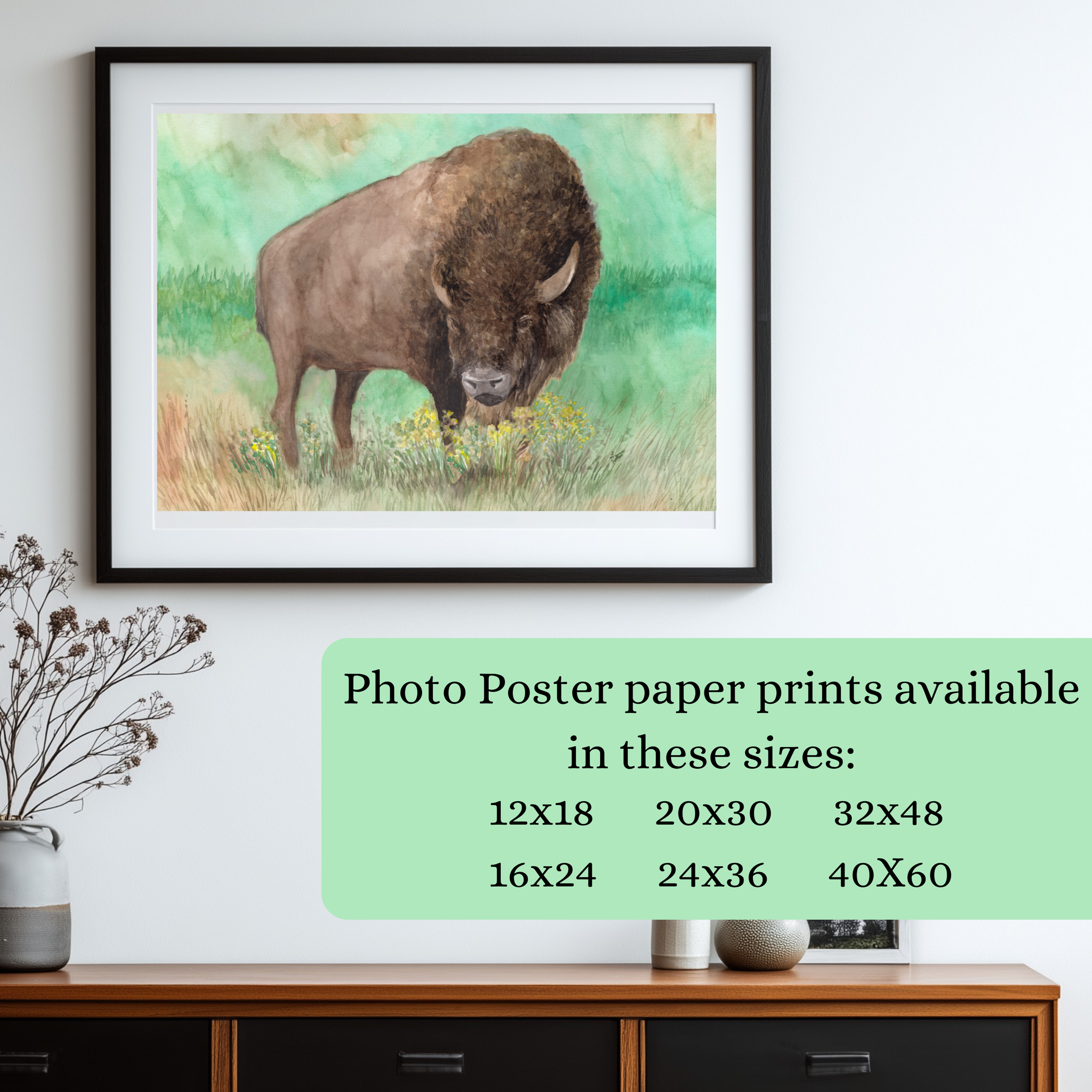 Watercolor painting of a Buffalo is available as a photo poster print in these sizes (inches): 12X18, 16X24, 20X30, 24X36, 32X48, and 40X60.