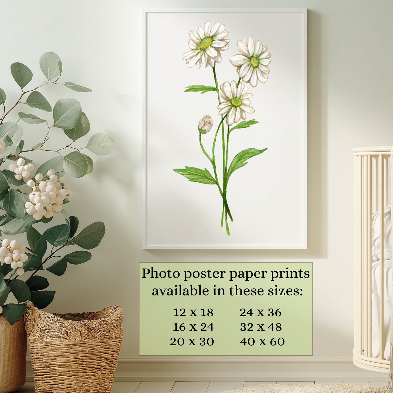 This watercolor Daisy painting is available as a photo poster print in these sizes (inches): 12X18, 16X24, 20X30, 24X36, 32X48, and 40X60