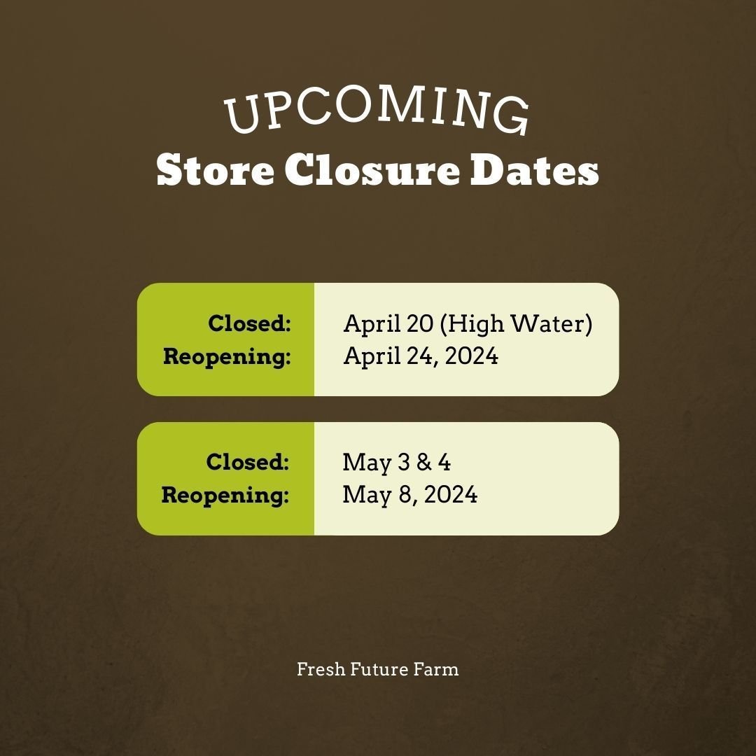 We have some store closures coming up!

We'll be closed on April 20 to participate in the 2024 High Water Festival and May 3 &amp; 4. The store will reopen the following Wednesday. 

#FreshFutureFarm #FFFStoreClosure #April2024 #May2024 #HighWaterFes