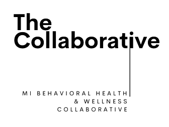 MI Behavioral Health &amp; Wellness Collaborative