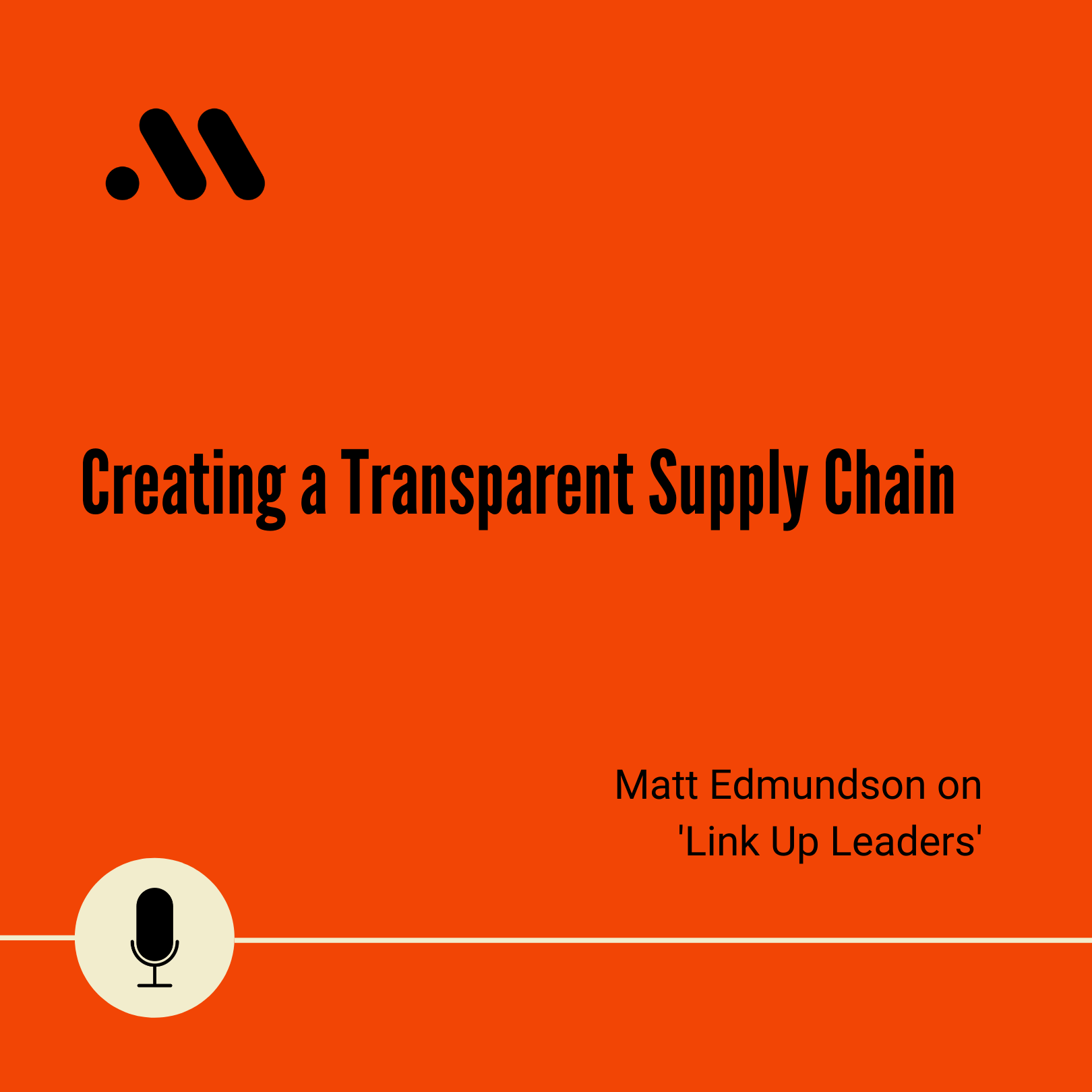 Creating a Transparent Supply Chain 