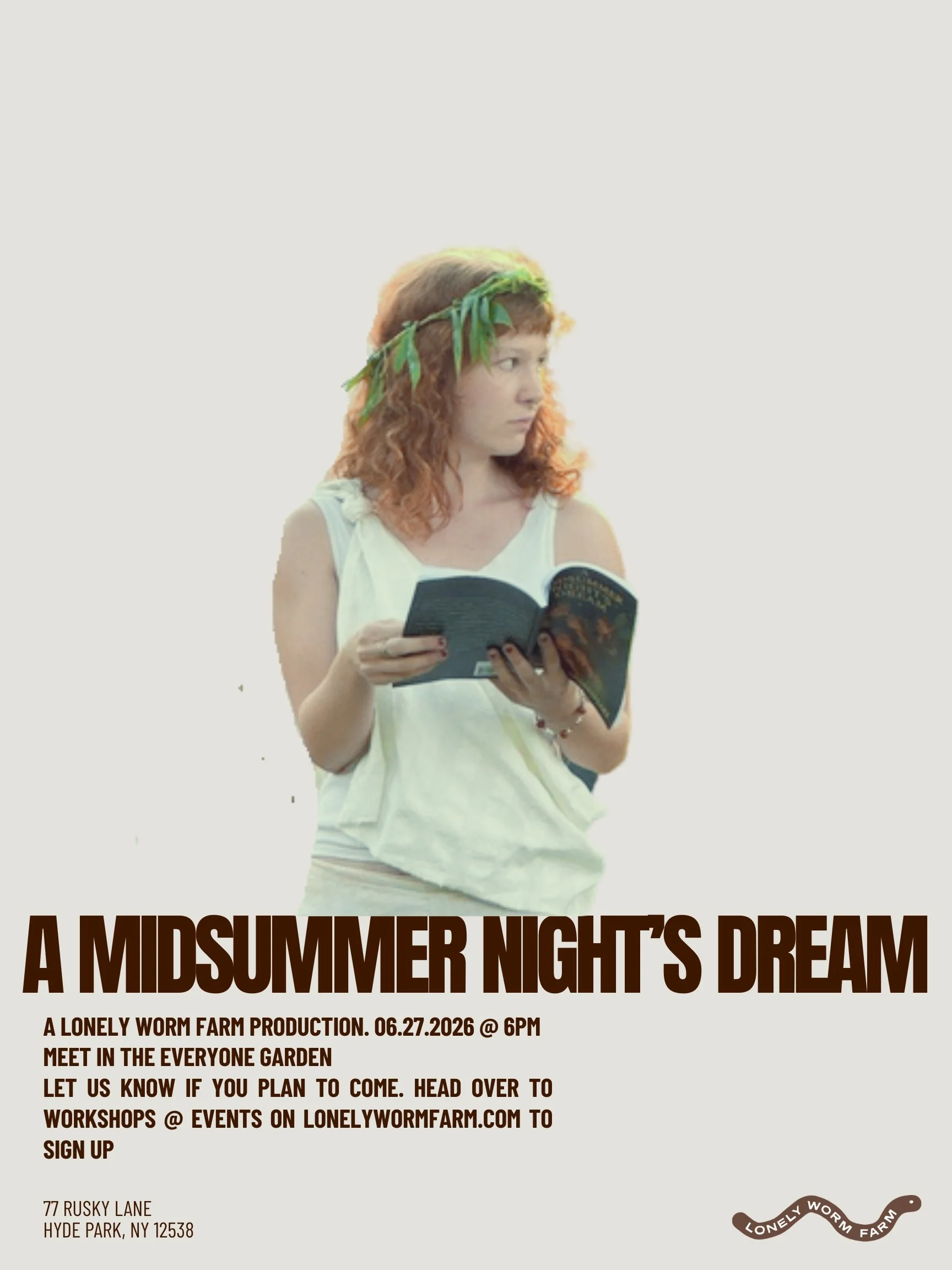 LONELY WORM FARM PRESENTS… A MIDSUMMER NIGHT’S DREAM!
