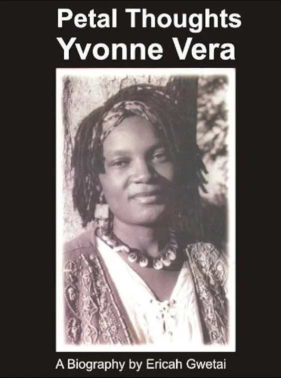Re-Aliving Yvonne Vera: A Review of Petal Thoughts, a Biography of Yvonne Vera by Her Mother Ericah Gwetai