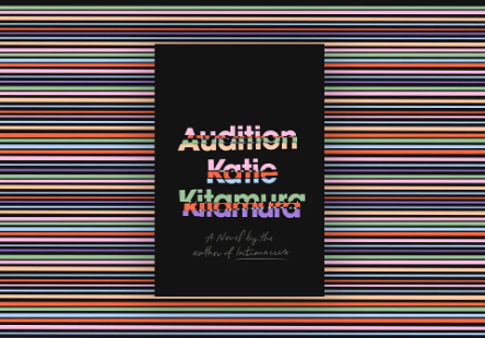 Review: Audition by Katie Kitamura