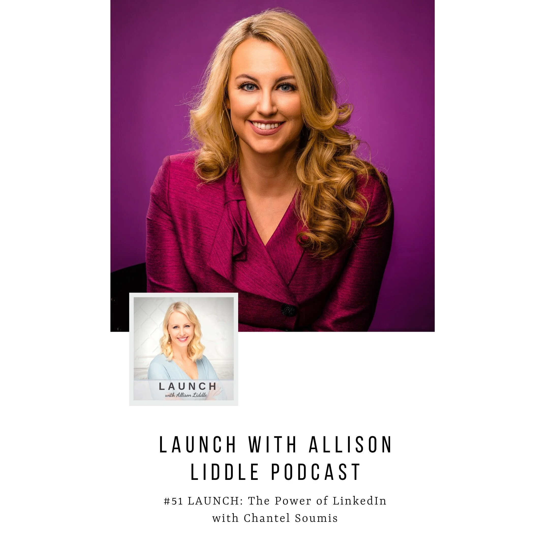 #51 LAUNCH: The Power of LinkedIn with Chantel Soumis
