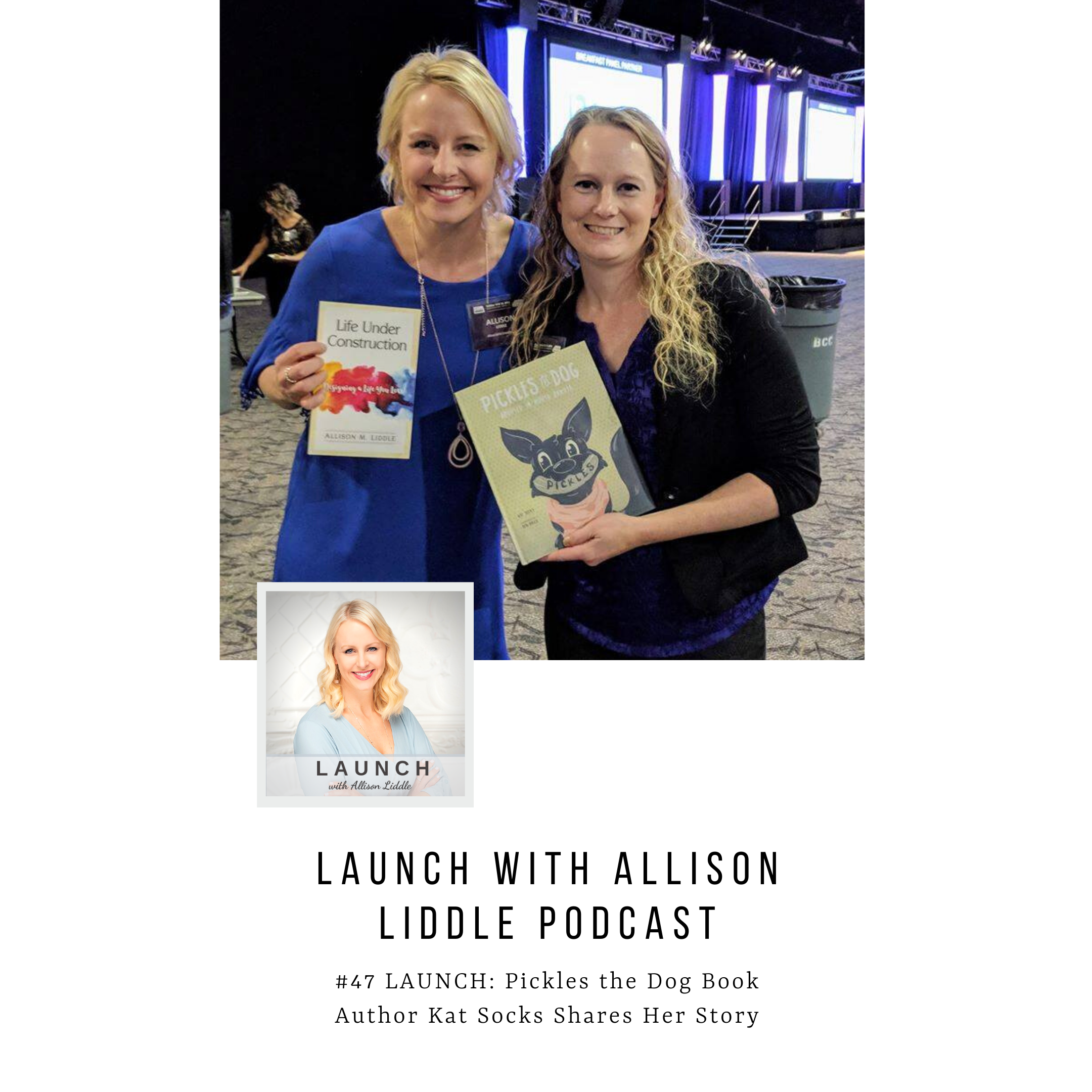 #47 LAUNCH: Pickles the Dog Book Author Kat Socks Shares Her Story