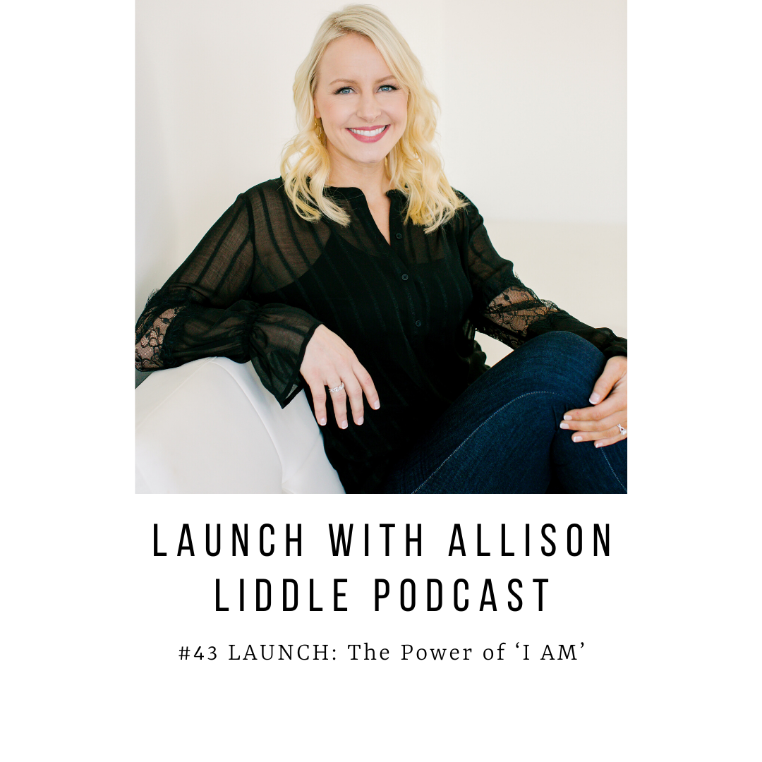 #43 LAUNCH: The Power of “I AM”