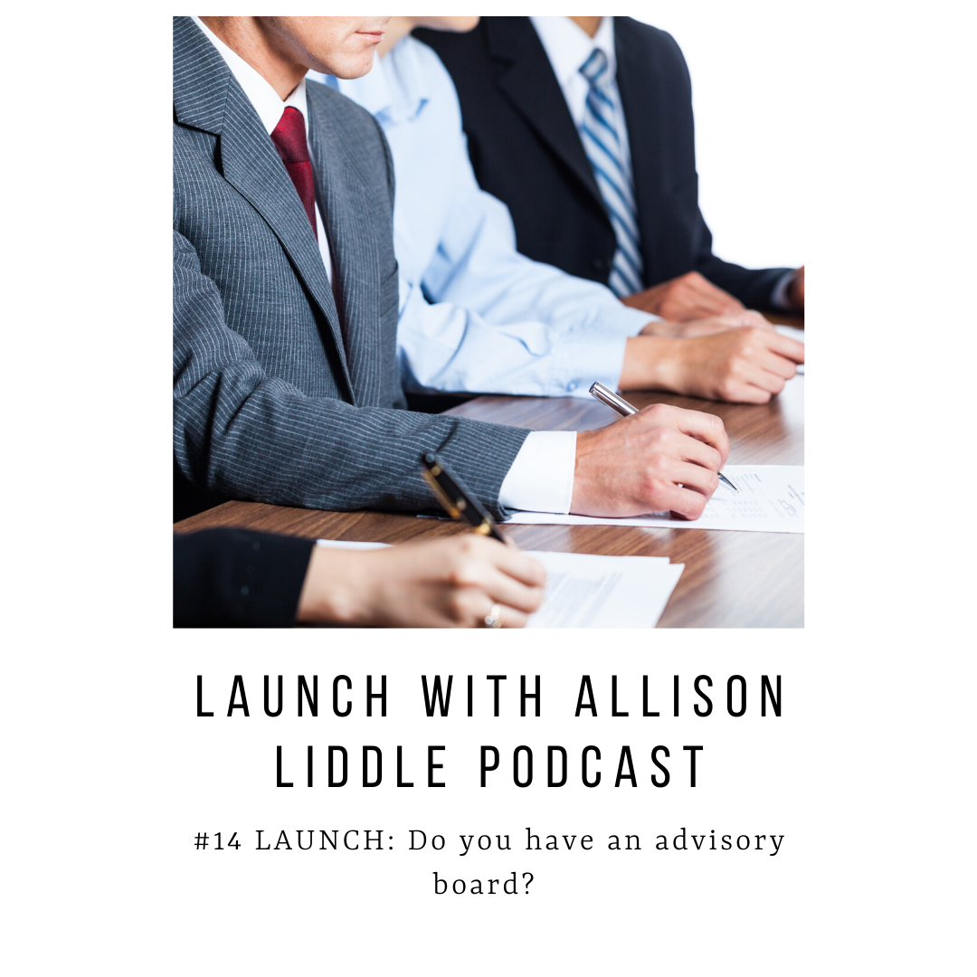 #14 LAUNCH Podcast: Do you have an advisory board?
