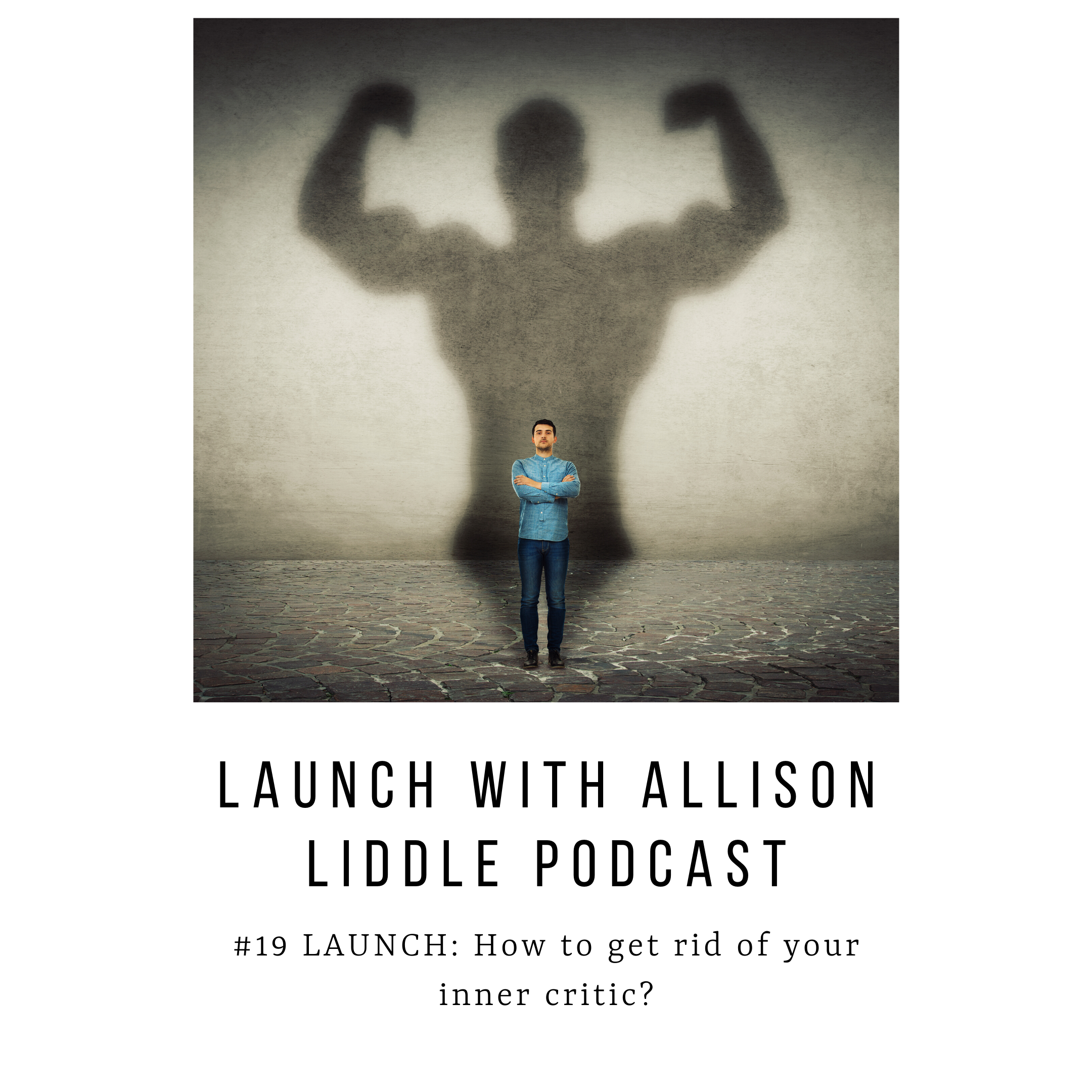 #19 LAUNCH Podcast: How to get rid of your inner critic?