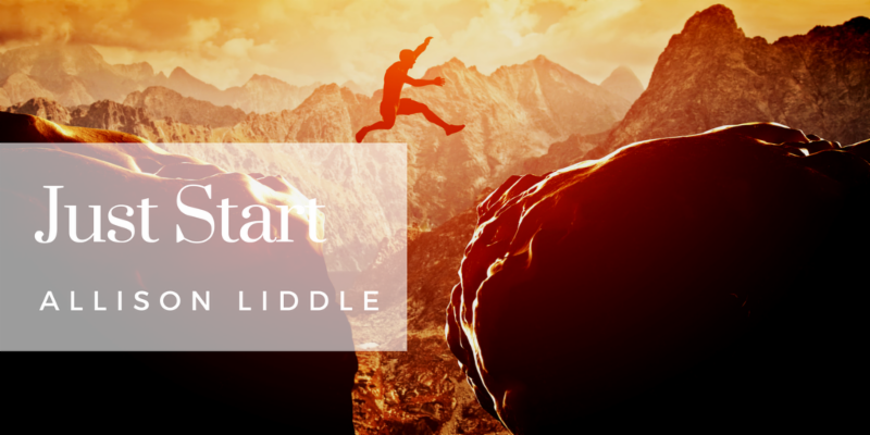 Just Start