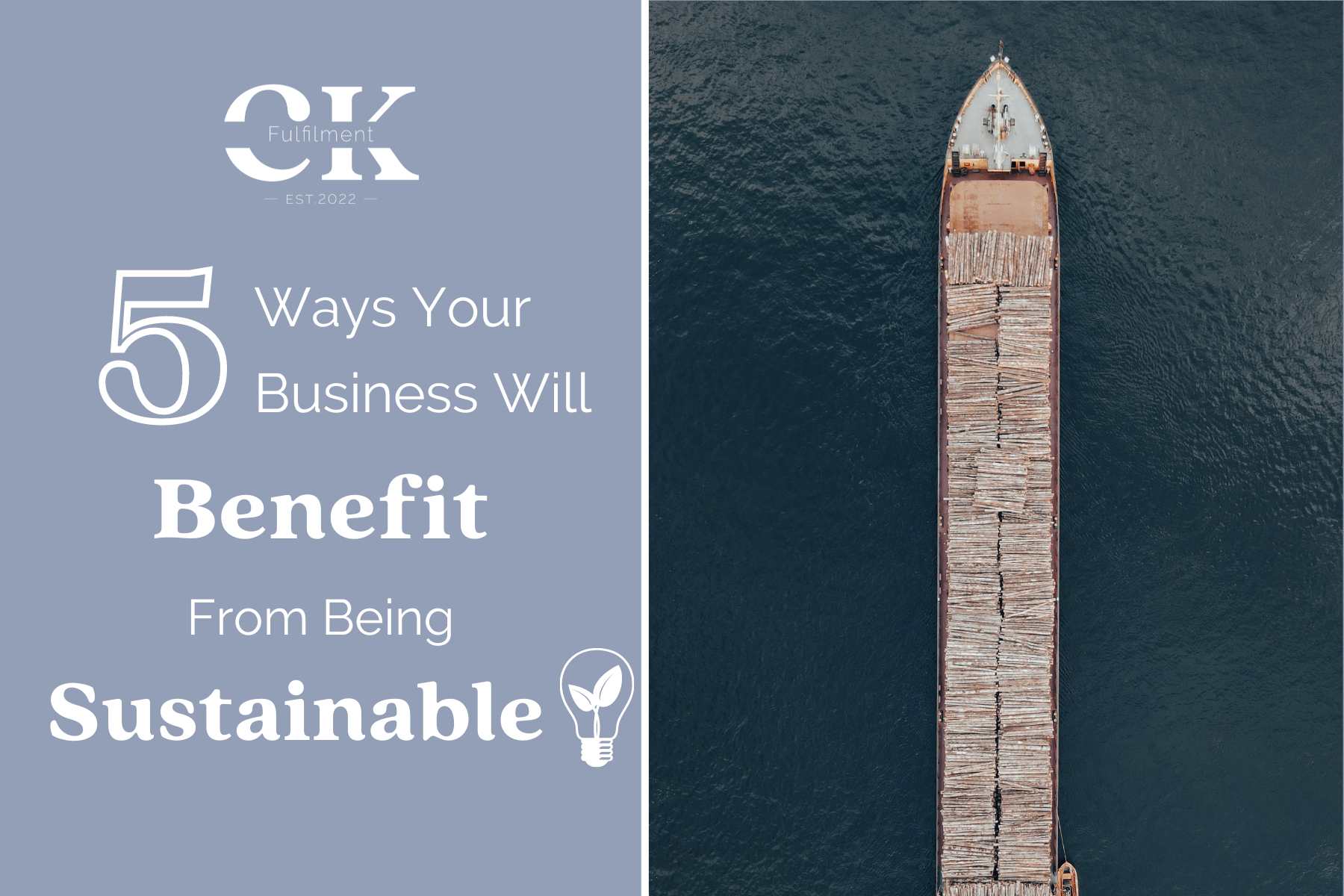 5 Ways Your Business Will Benefit From Being Sustainable — CK Fulfilment