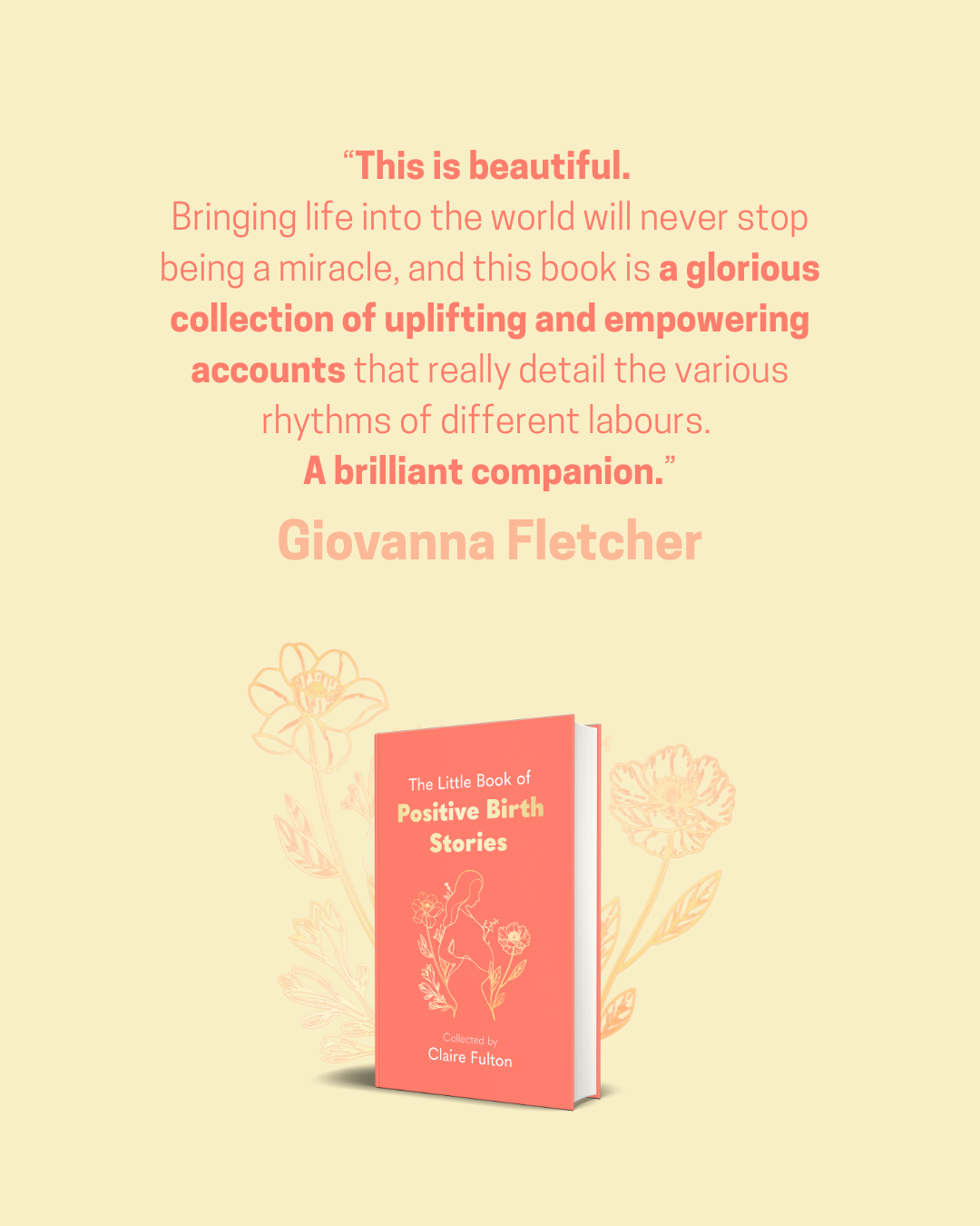 Quote about the book "Positive Birth Stories" by Claire Fulton, with an illustration of the book cover featuring a pregnant woman silhouette and floral elements, set against a light beige background.