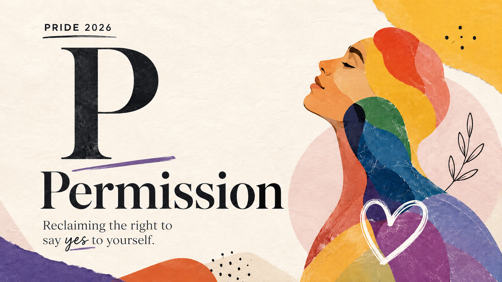 PRIDE 2026 Series:    P is for Permission