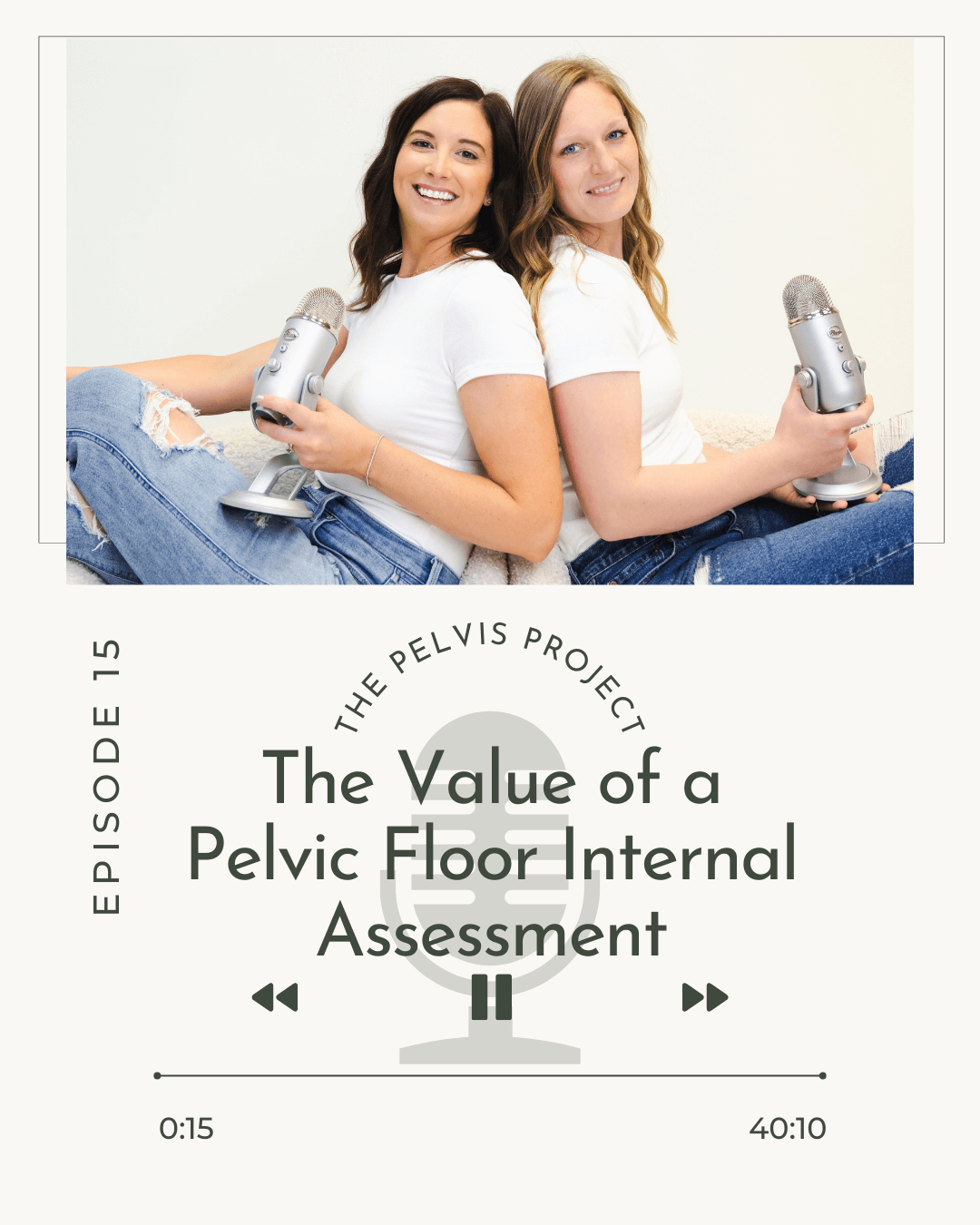 Episode 15: The Value of a Pelvic Floor Internal Assessment