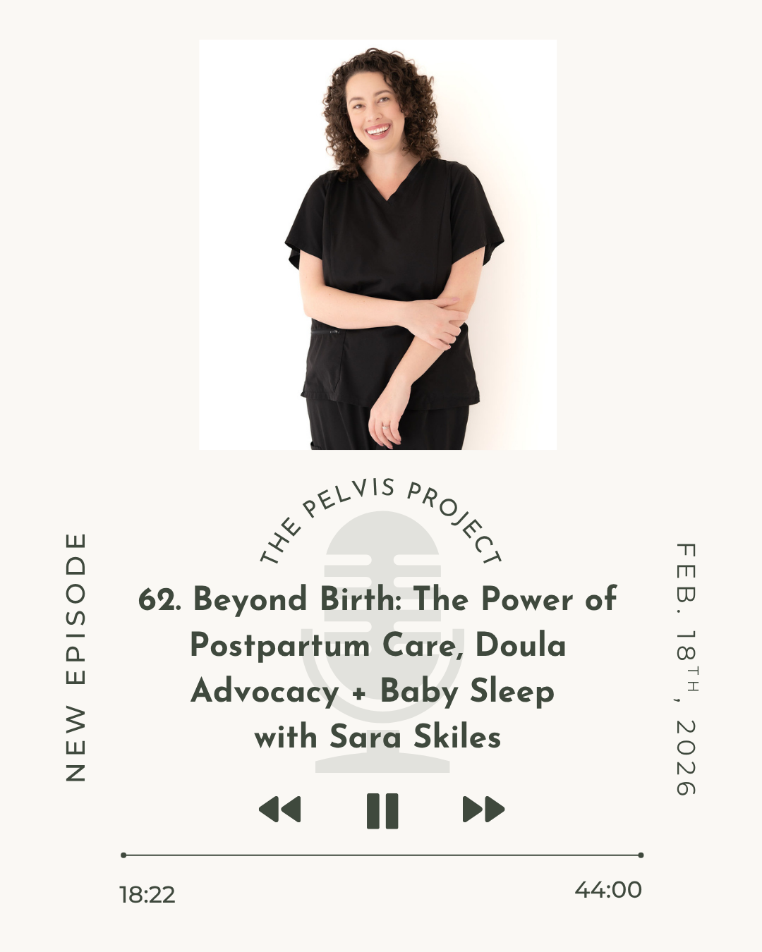 Episode 62: Beyond Birth: The Power of Postpartum Care, Doula Advocacy + Baby Sleep with Sara Skiles