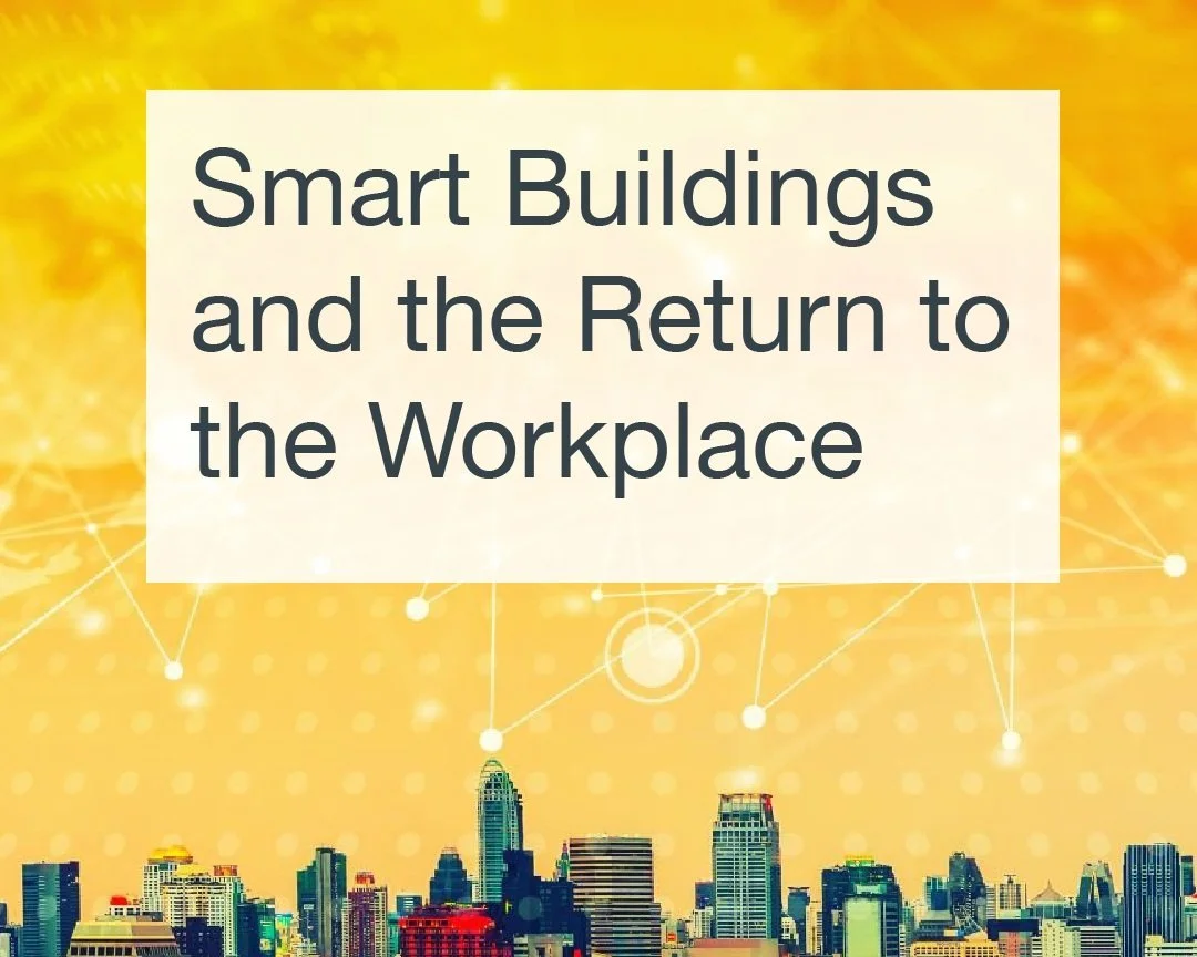 Smart+Buildings+and+the+Return+to+the+Workplace.jpg