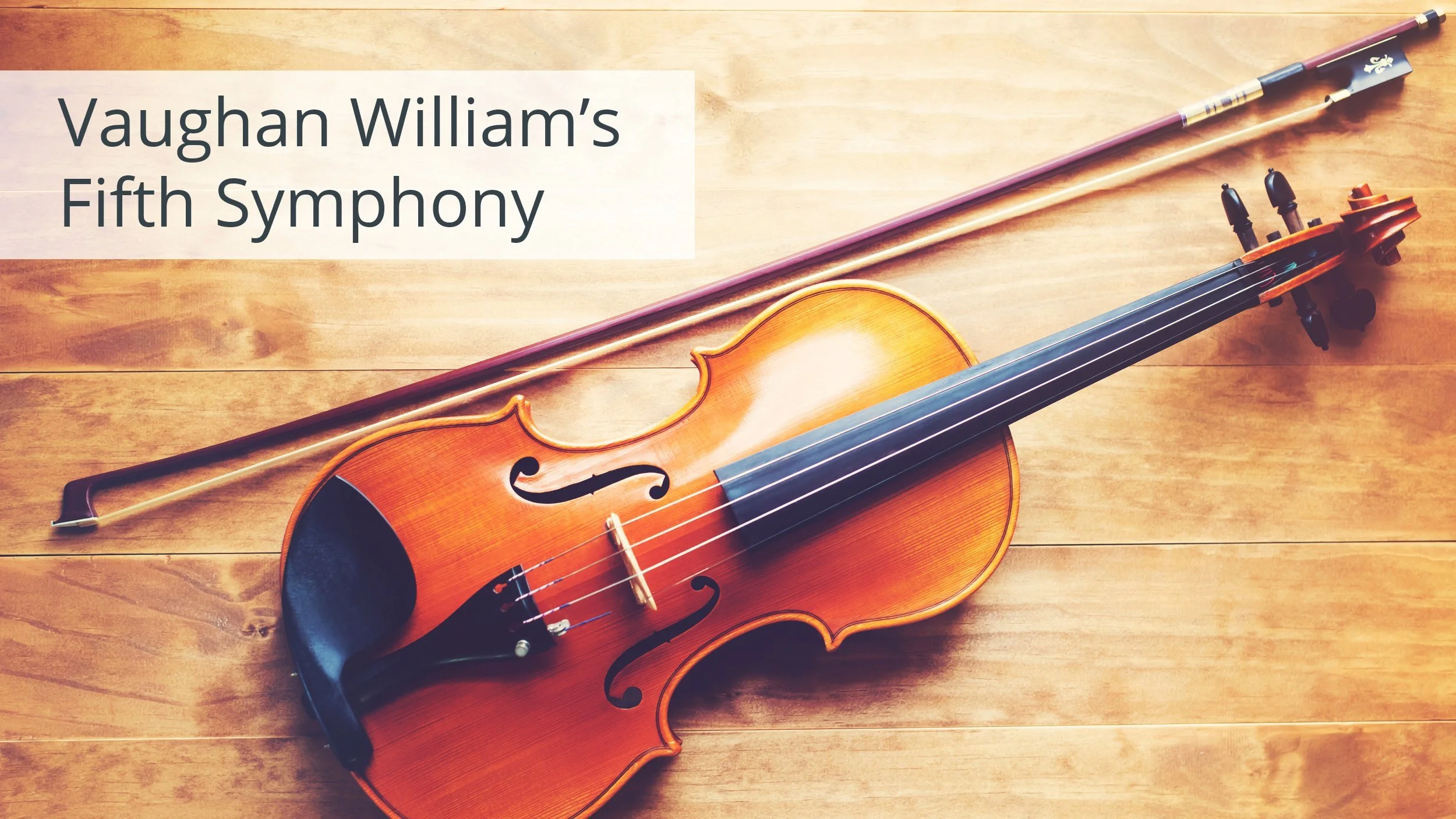 Vaughan William's Fifth Symphony