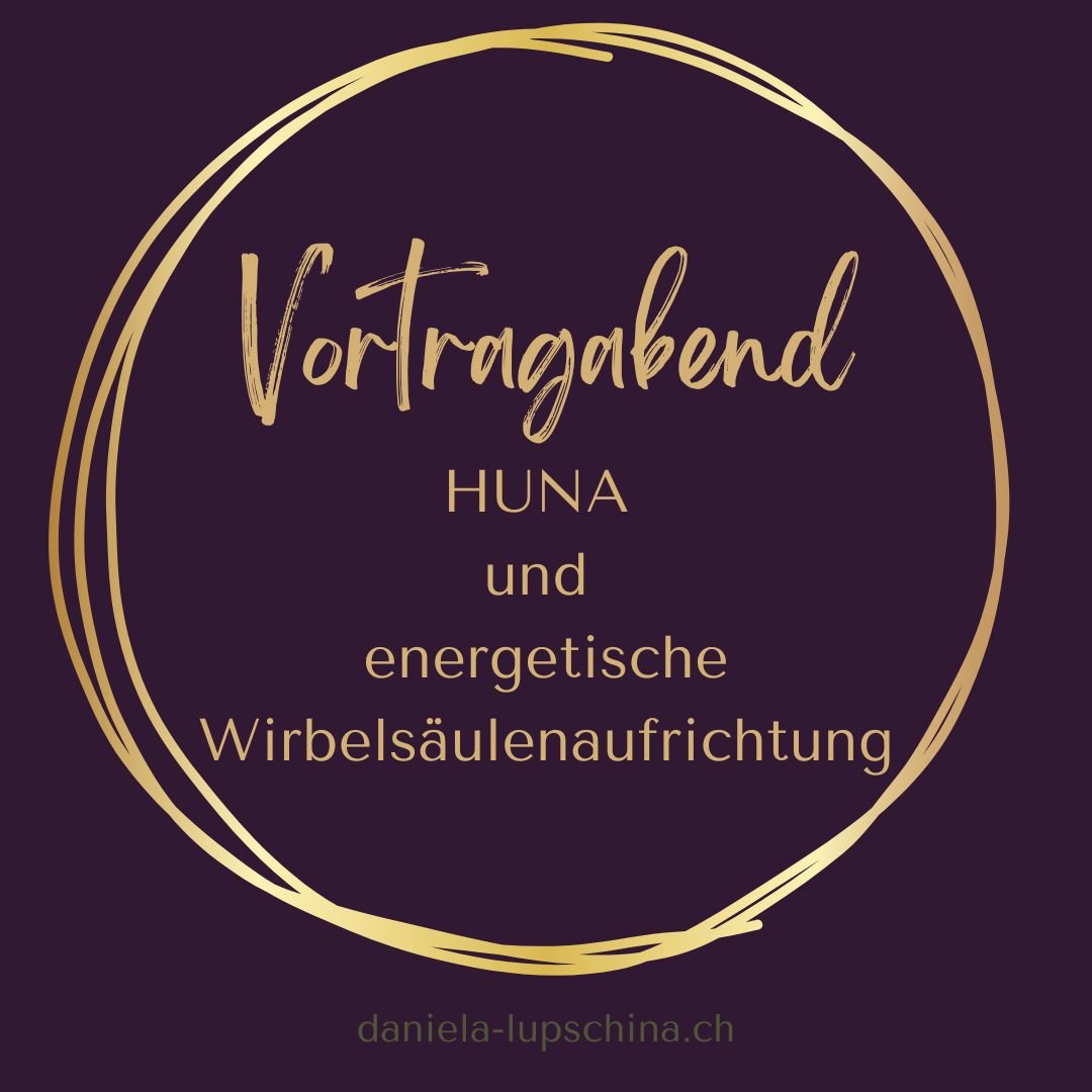 Vortragsabend HUNA und energetische Wirbelsäulenaufrichtung