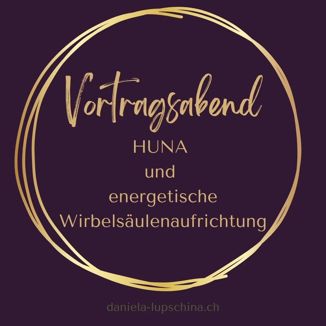 Vortragsabend: HUNA und energetische Wirbelsäulenaufrichtung