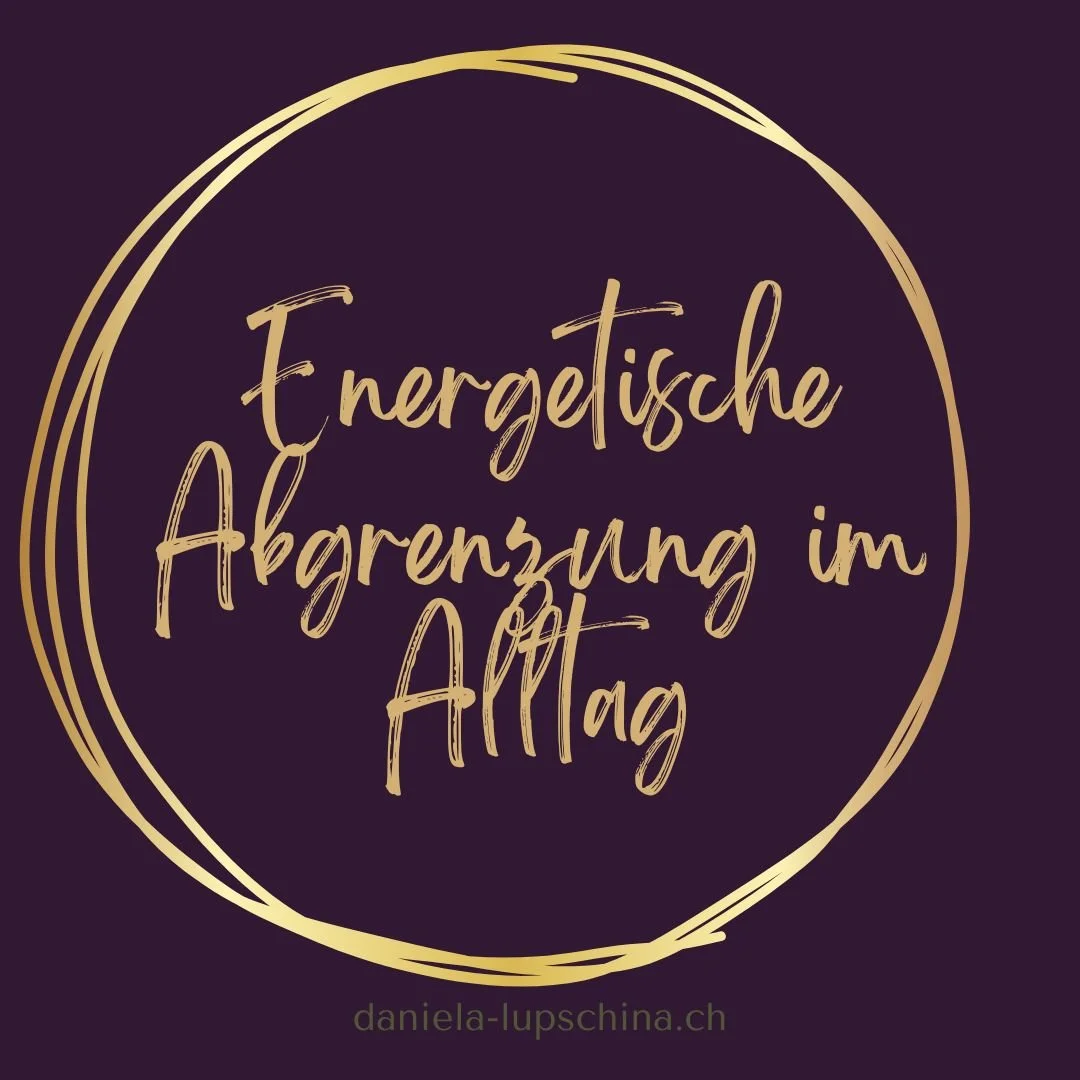 Energetische Abgrenzung im Alltag