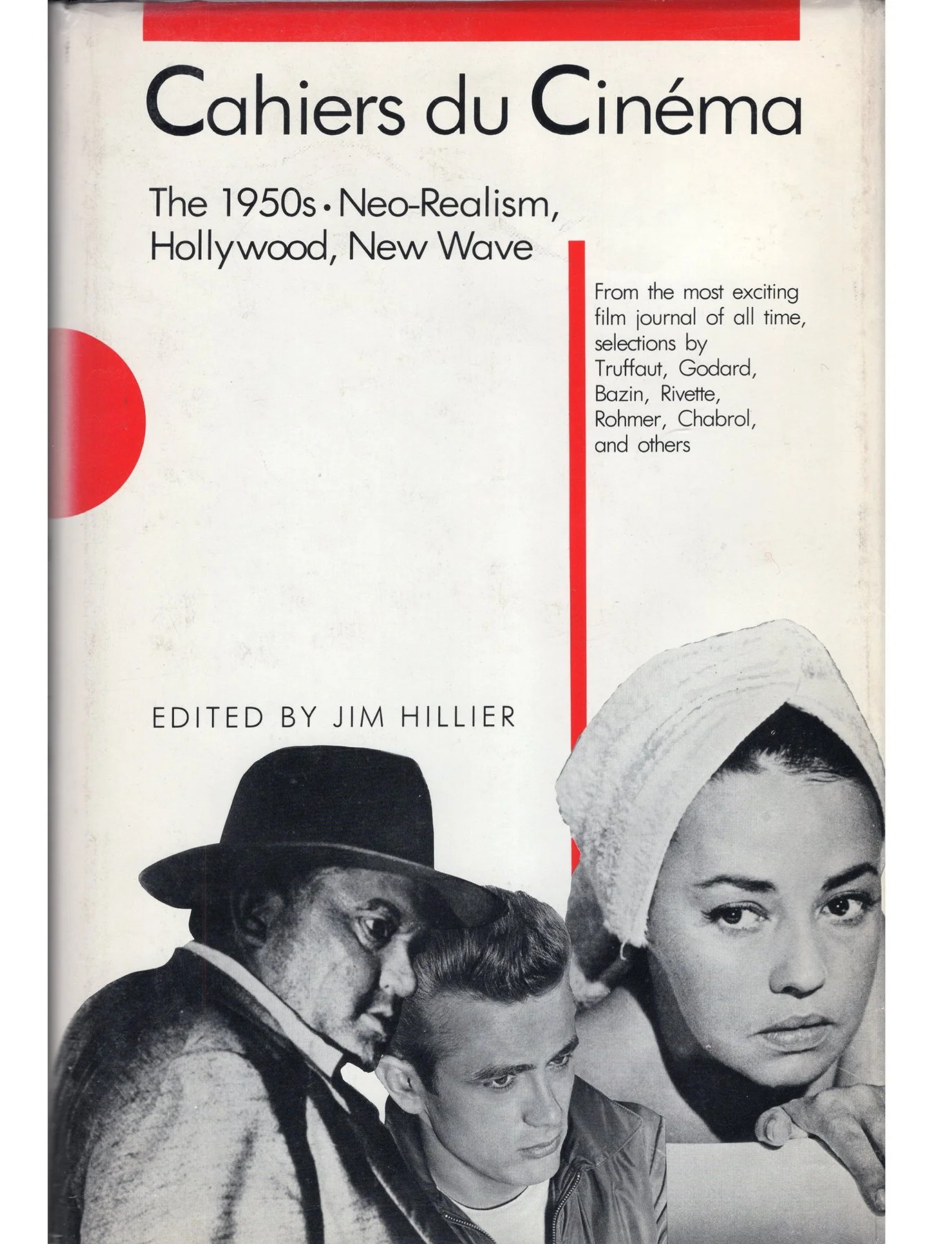 Cahiers du Cinéma. The 1950s: Neo-Realism, Hollywood, New Wave (Hardcover First Edition)