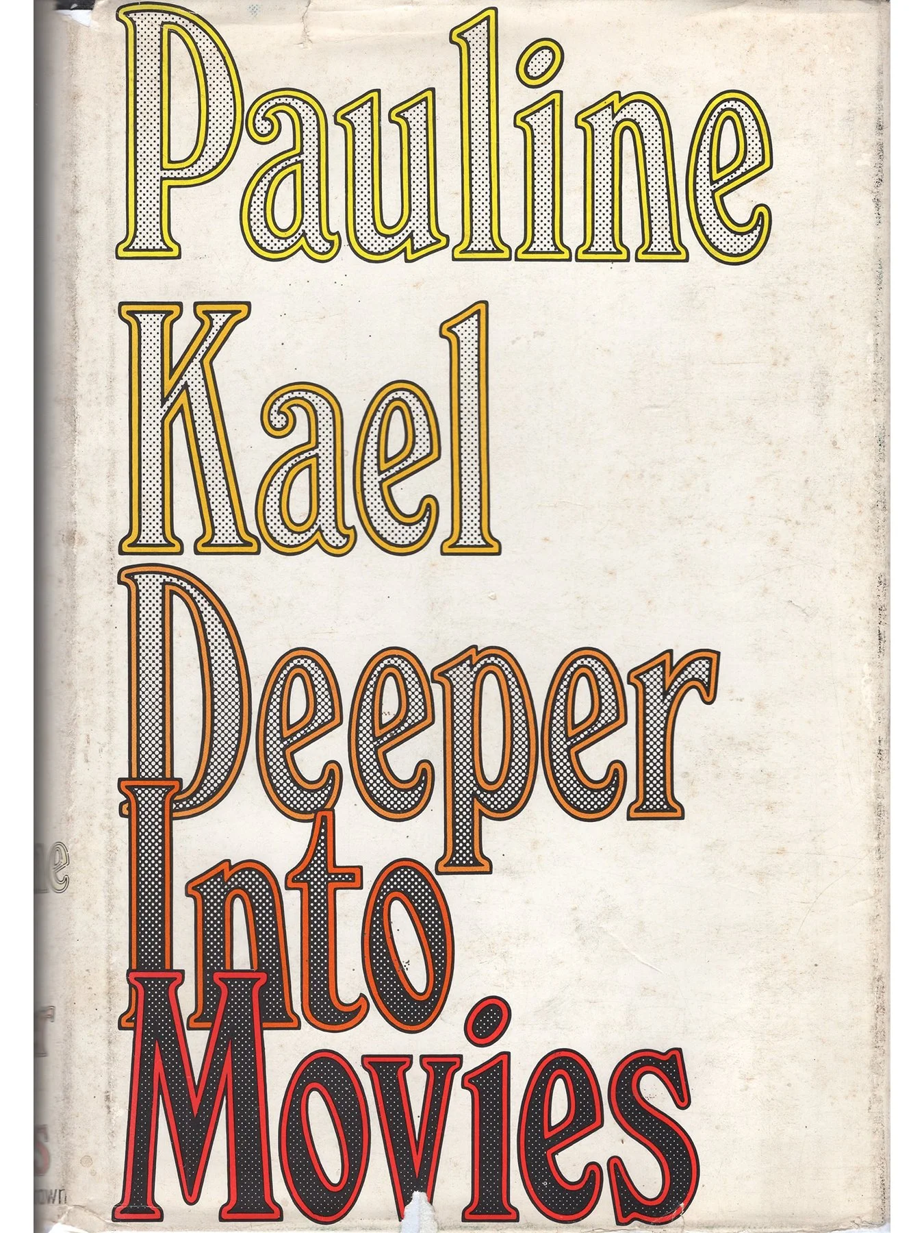 Deeper Into Movies by Pauline Kael (Hardcover First Edition)