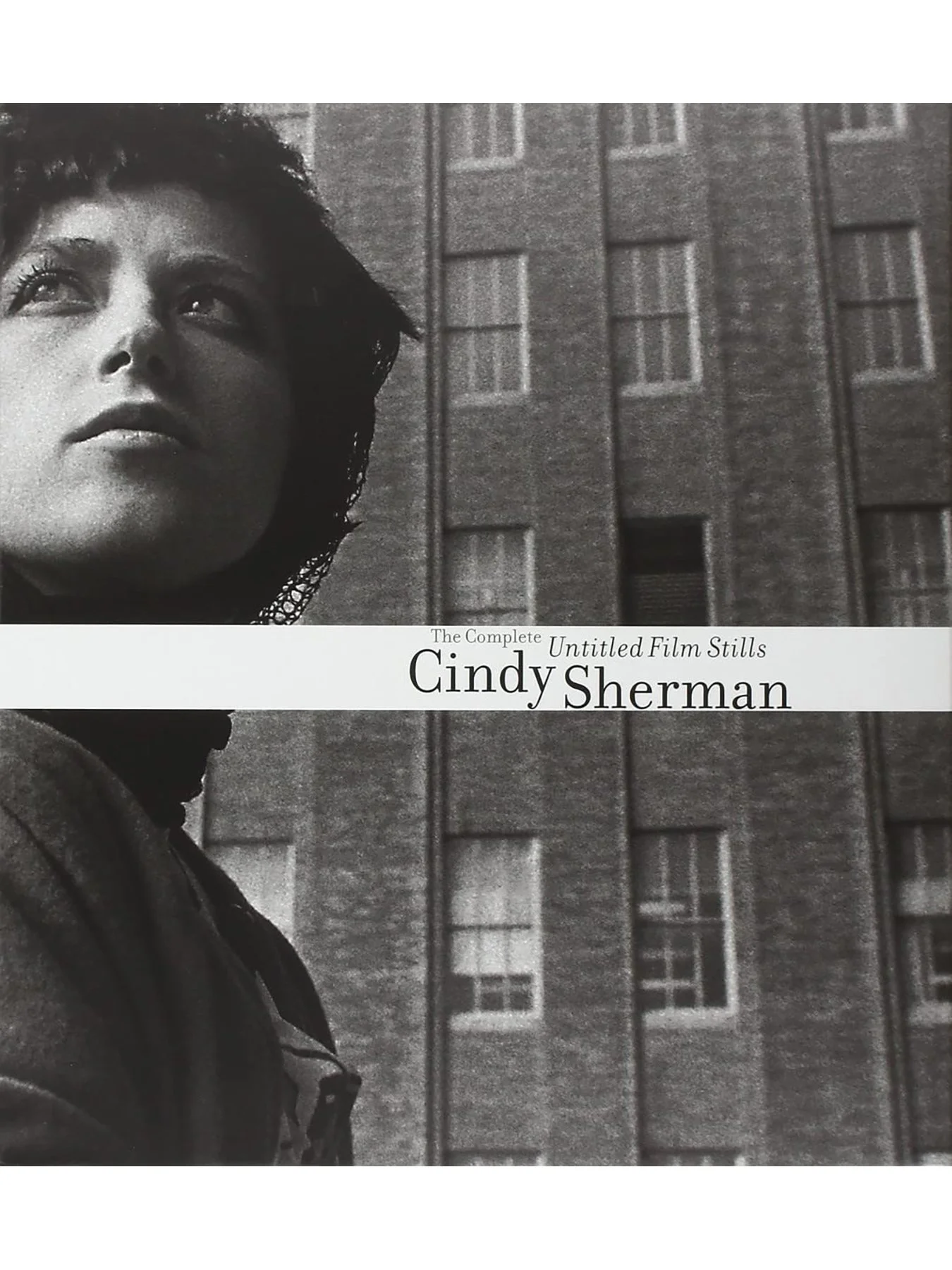 The Complete Untitled Film Stills by Cindy Sherman (Hardcover First Edition)
