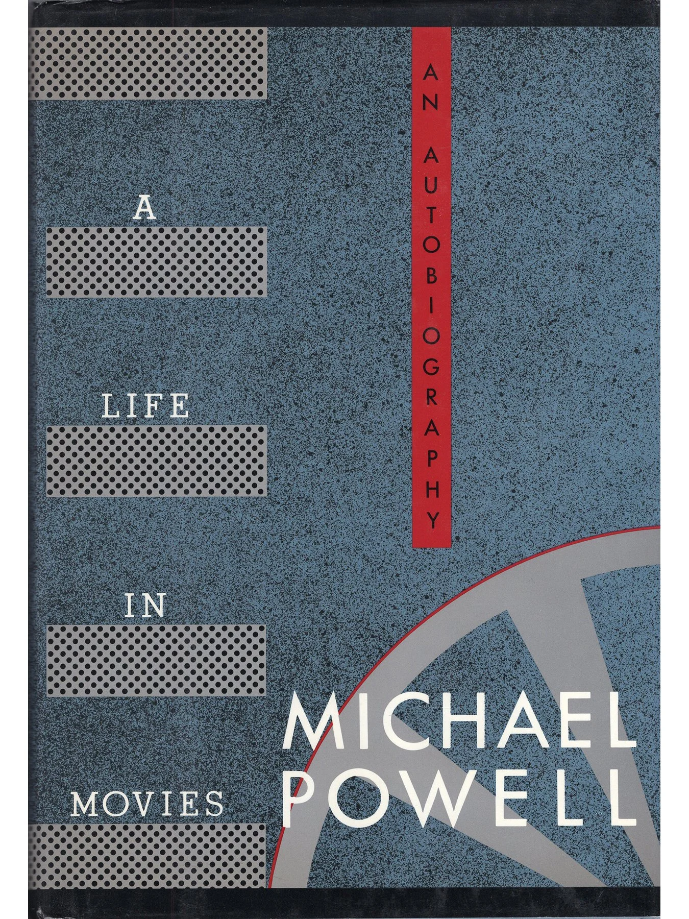A Life in Movies: An Autobiography by Michael Powell (Hardcover First Edition)