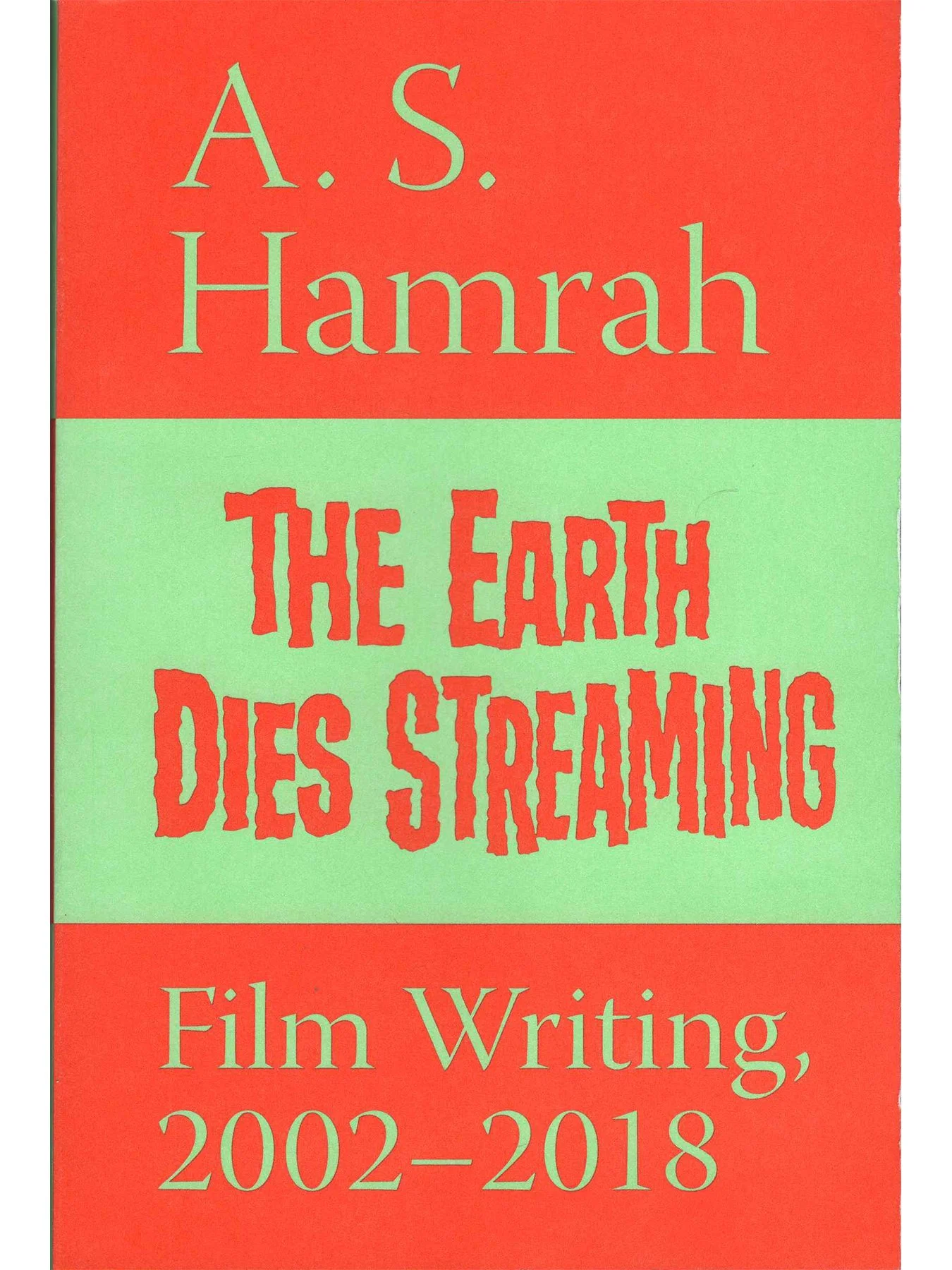 The Earth Dies Streaming by A. A Hamrah