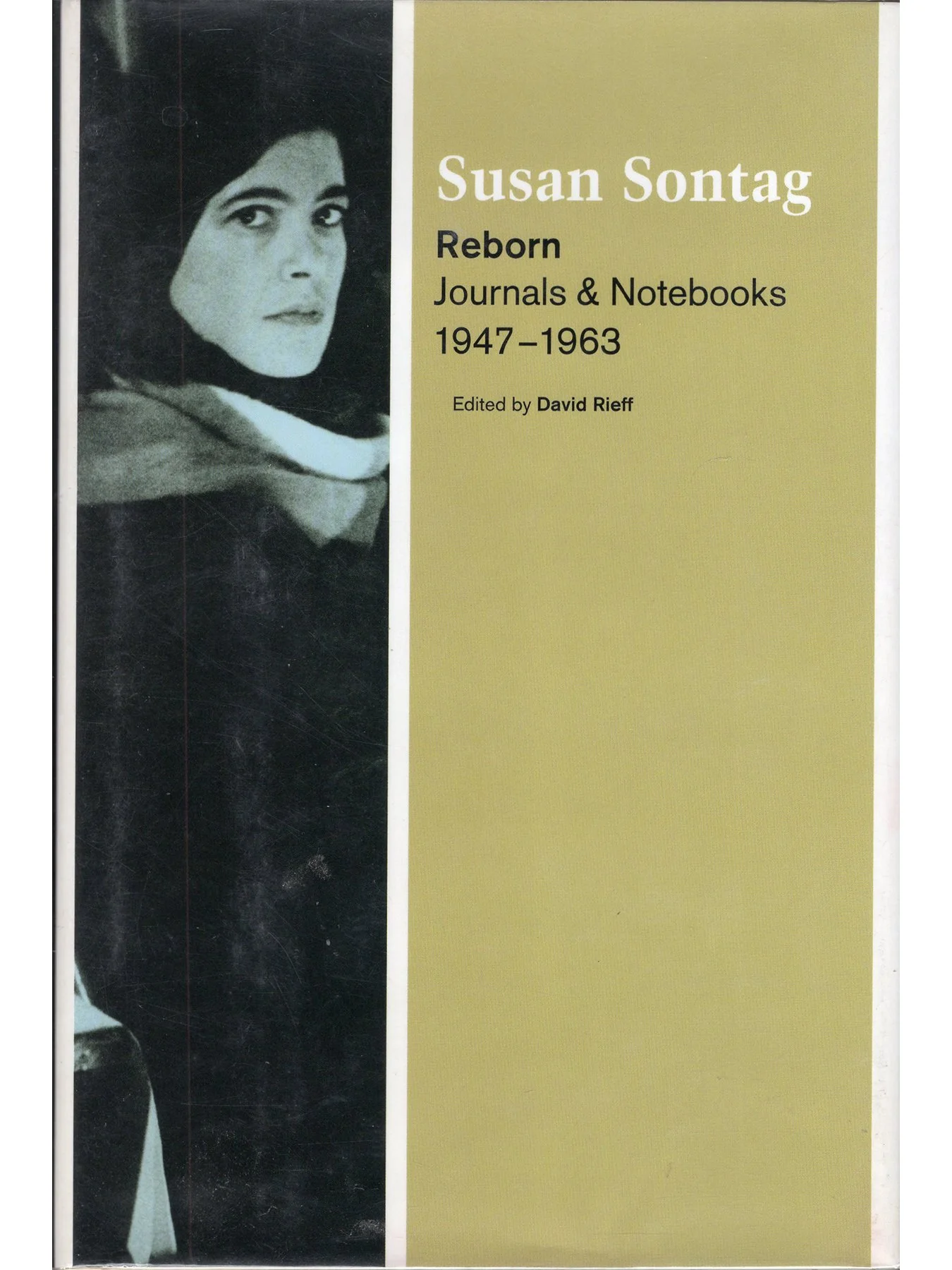 Reborn: Journals & Notebooks 1947-1963 (Hardcover First Edition)